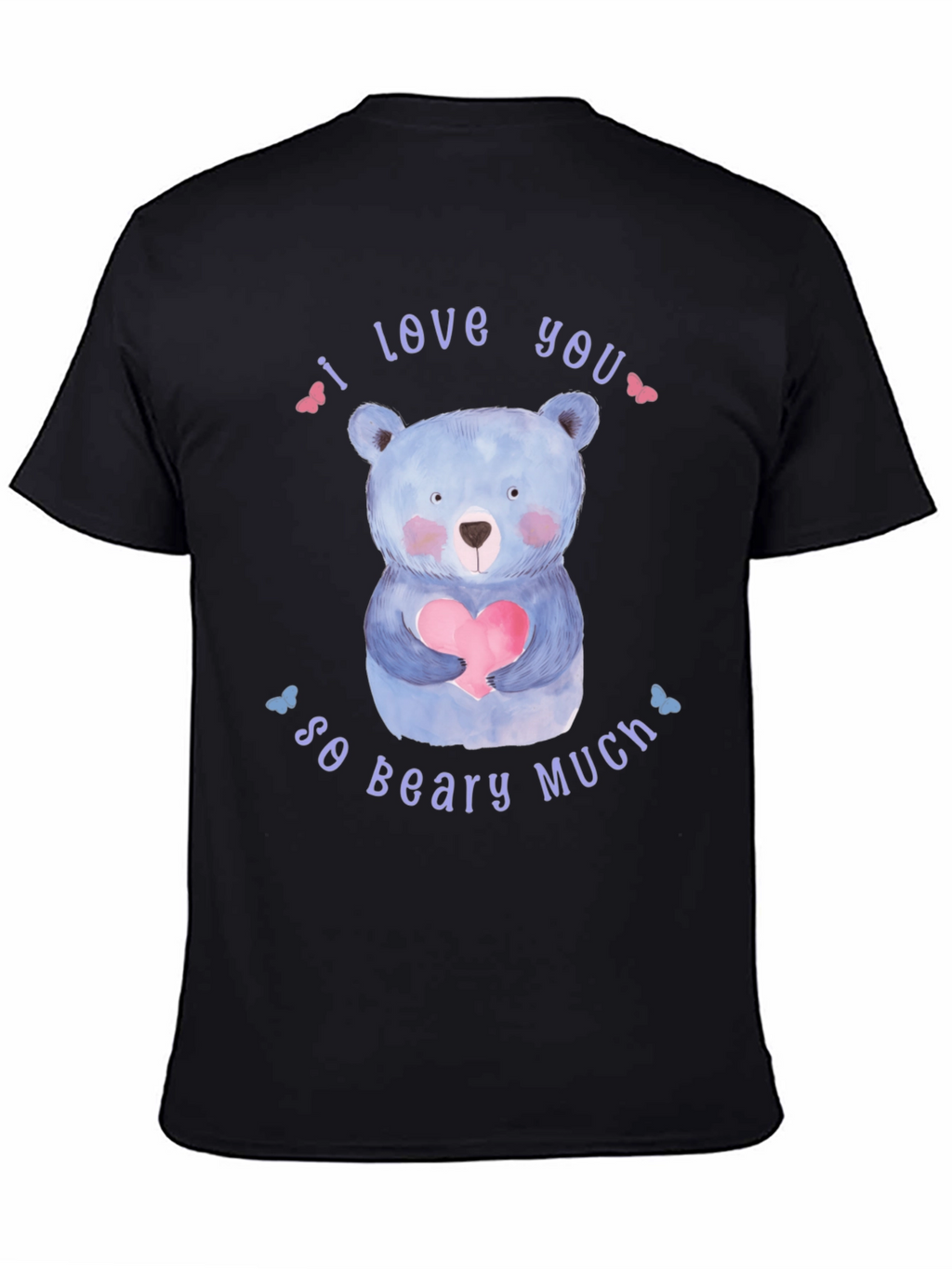 I Love You So Beary Much Black T-Shirt