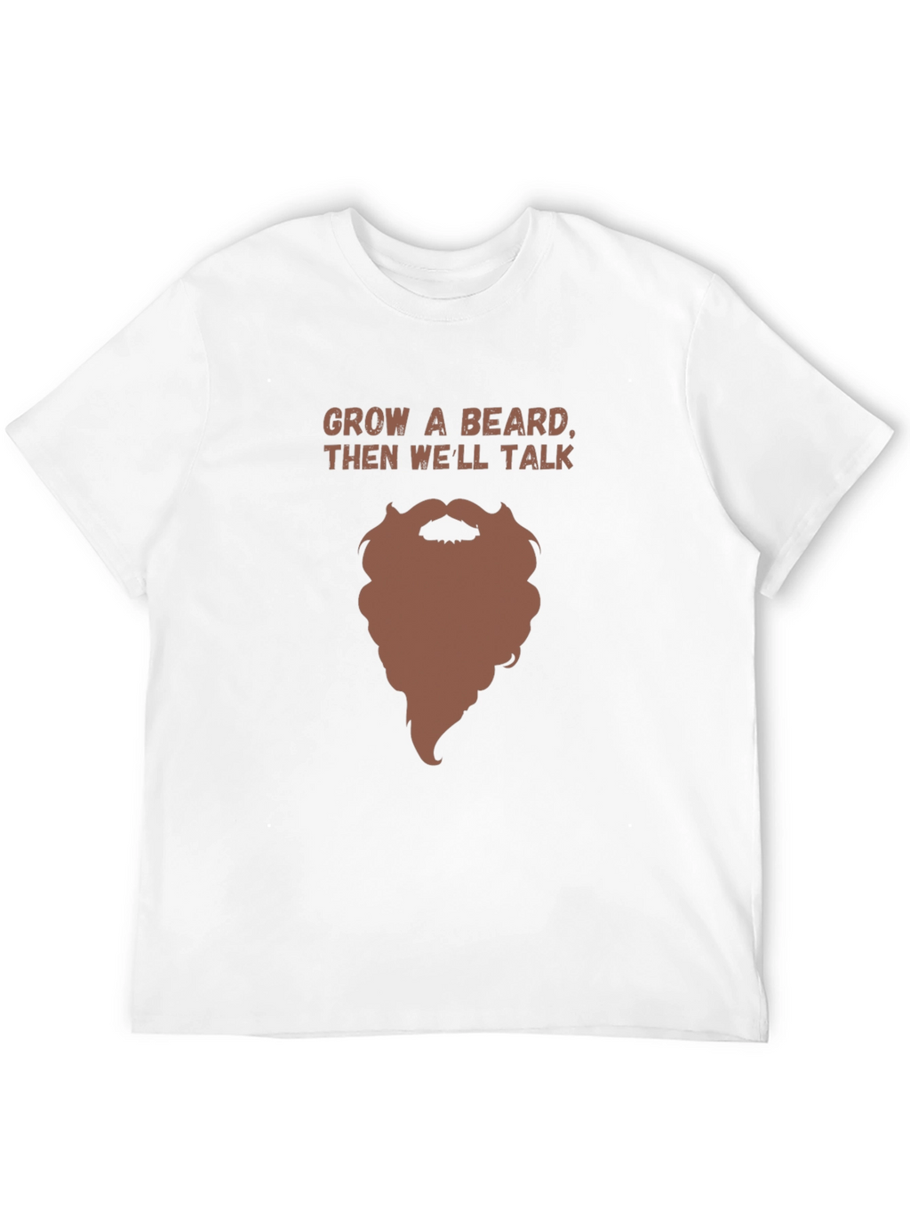 Grow a Beard Funny Graphic Tee