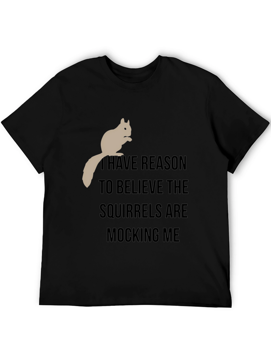 Squirrel Mocking T-Shirt - Funny Animal Tee