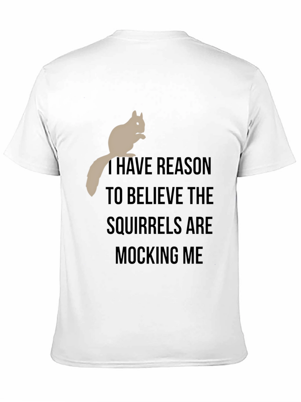 Squirrel Mocking T-Shirt - Funny Animal Tee