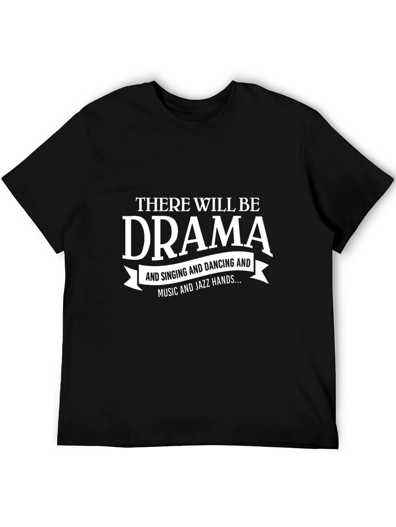 Drama and Jazz Hands T-Shirt