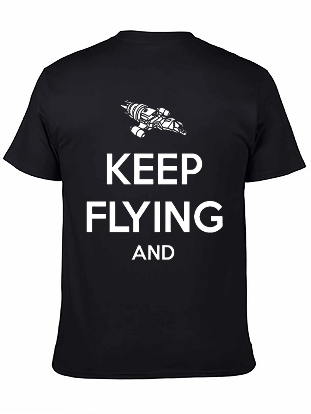 Keep Flying T-Shirt - Sci-Fi Inspired Design