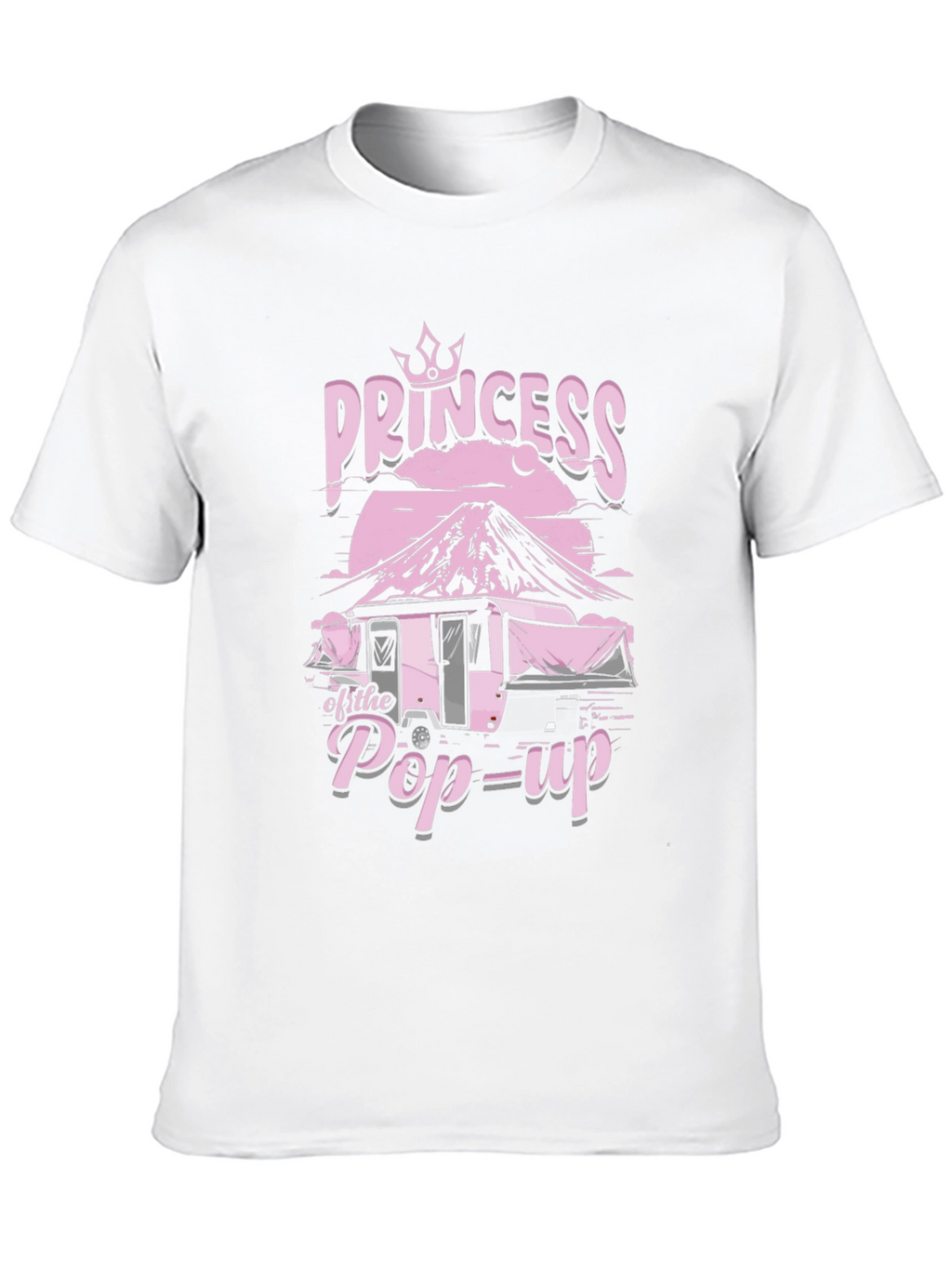 Princess of the Pop-Up T-Shirt - Camping Queen