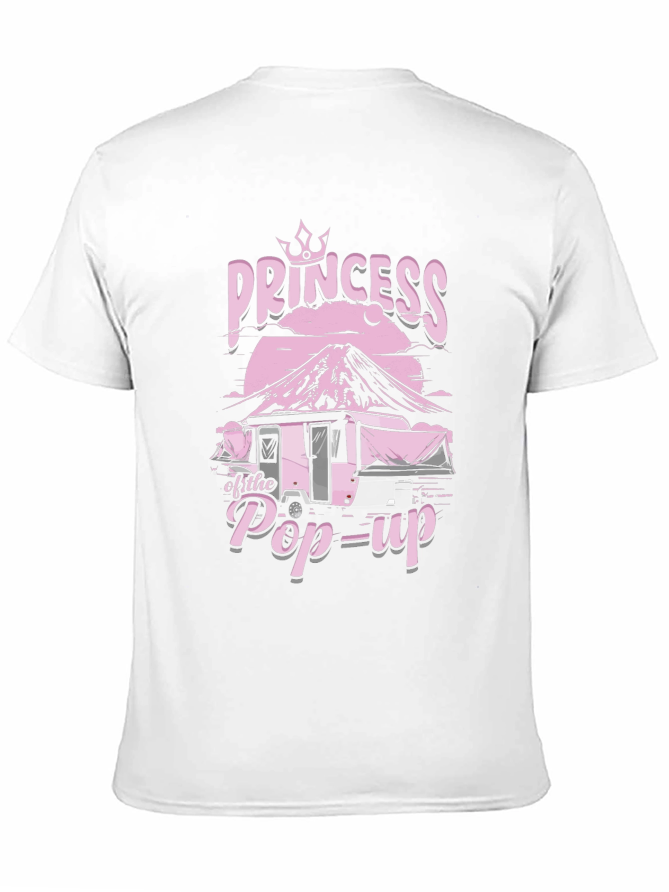 Princess of the Pop-Up T-Shirt - Camping Queen