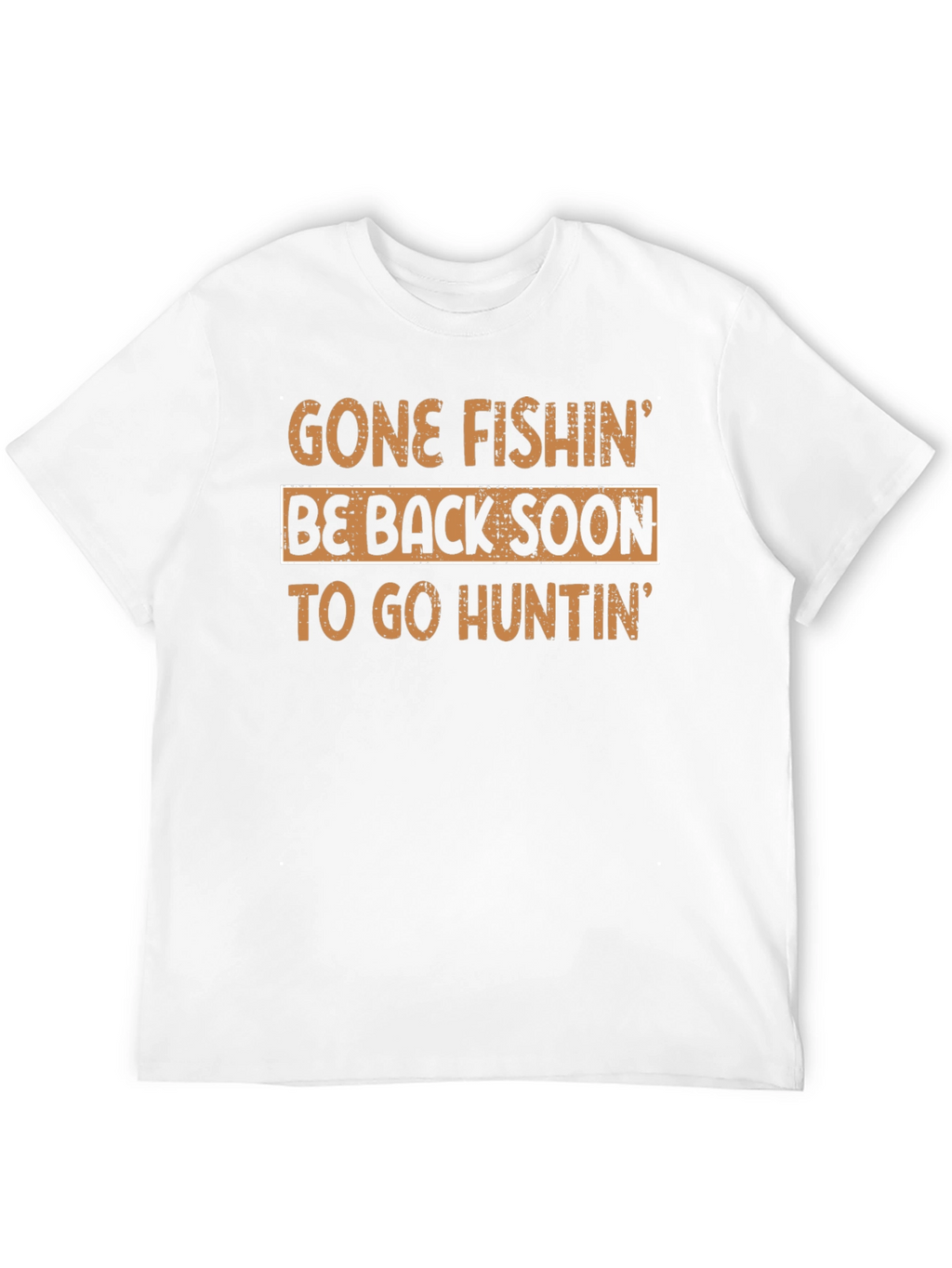 Gone Fishing Be Back Soon Mens Tee