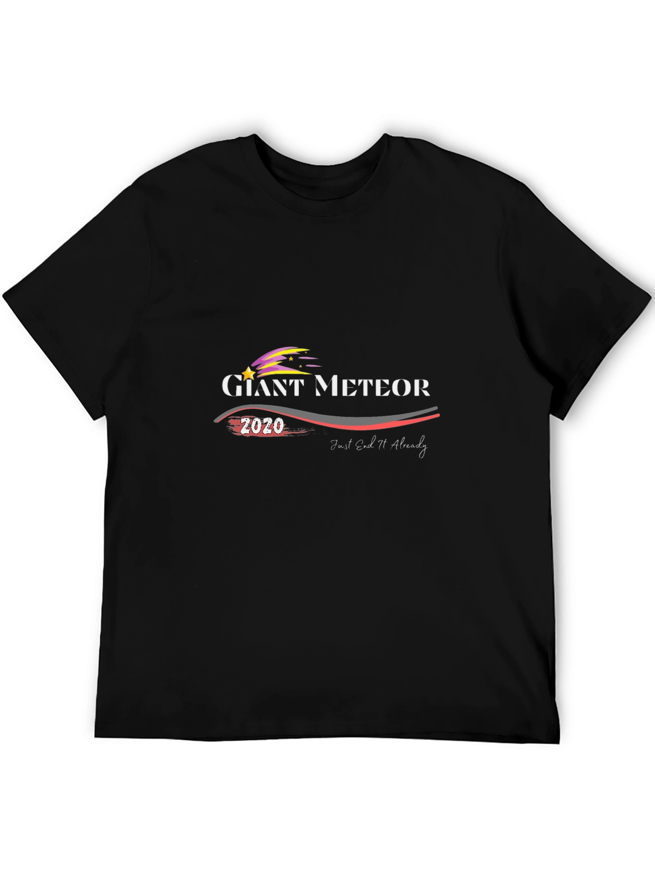 Giant Meteor 2020 T-Shirt - End It Already!