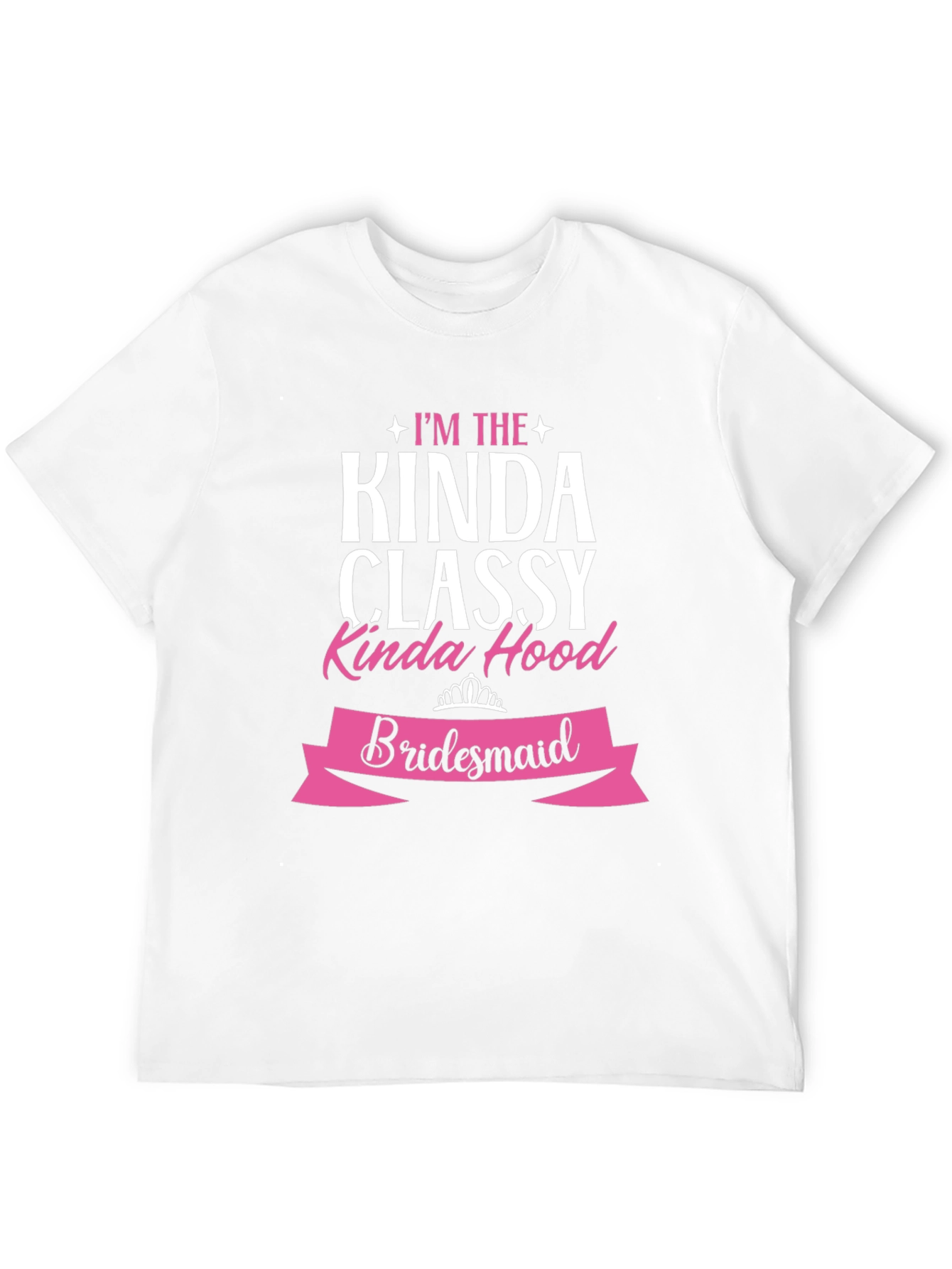 Classy Kinda Hood Bridesmaid T-Shirt