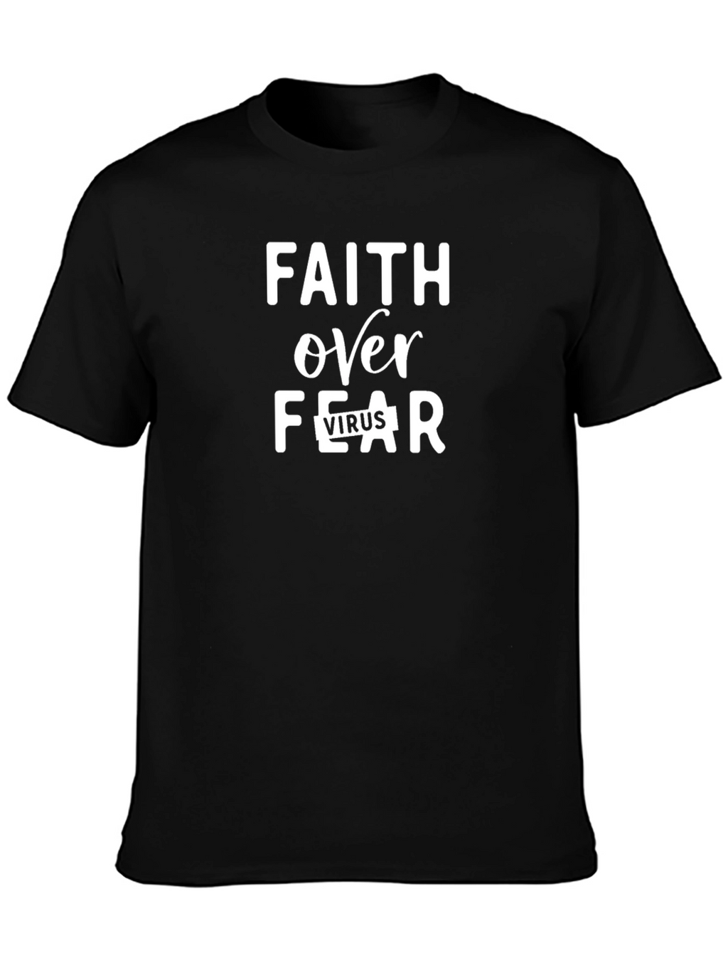 Faith Over Fear T-Shirt - Inspirational Graphic Tee
