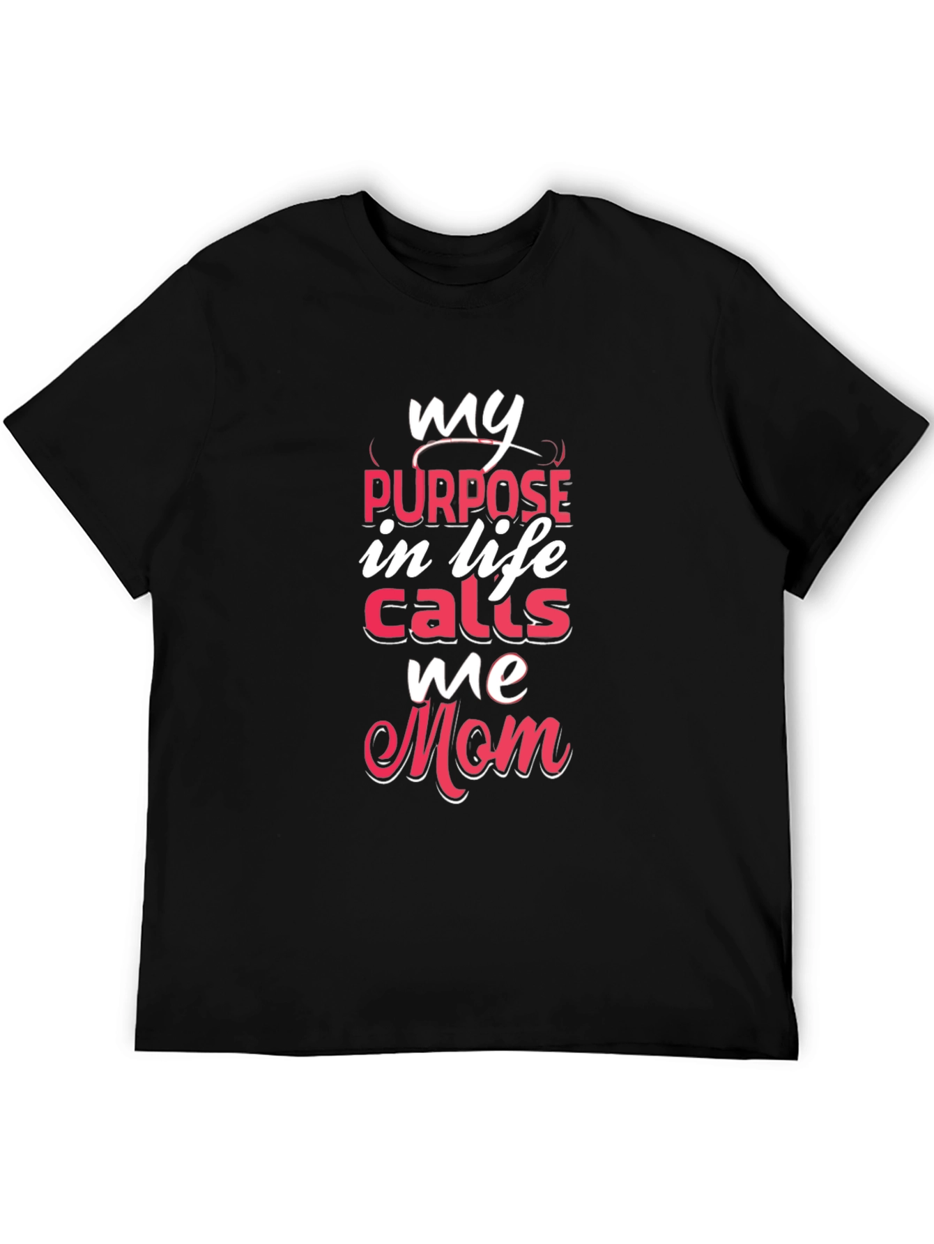 My Purpose Calls Me Mom T-Shirt - Perfect for Mothers