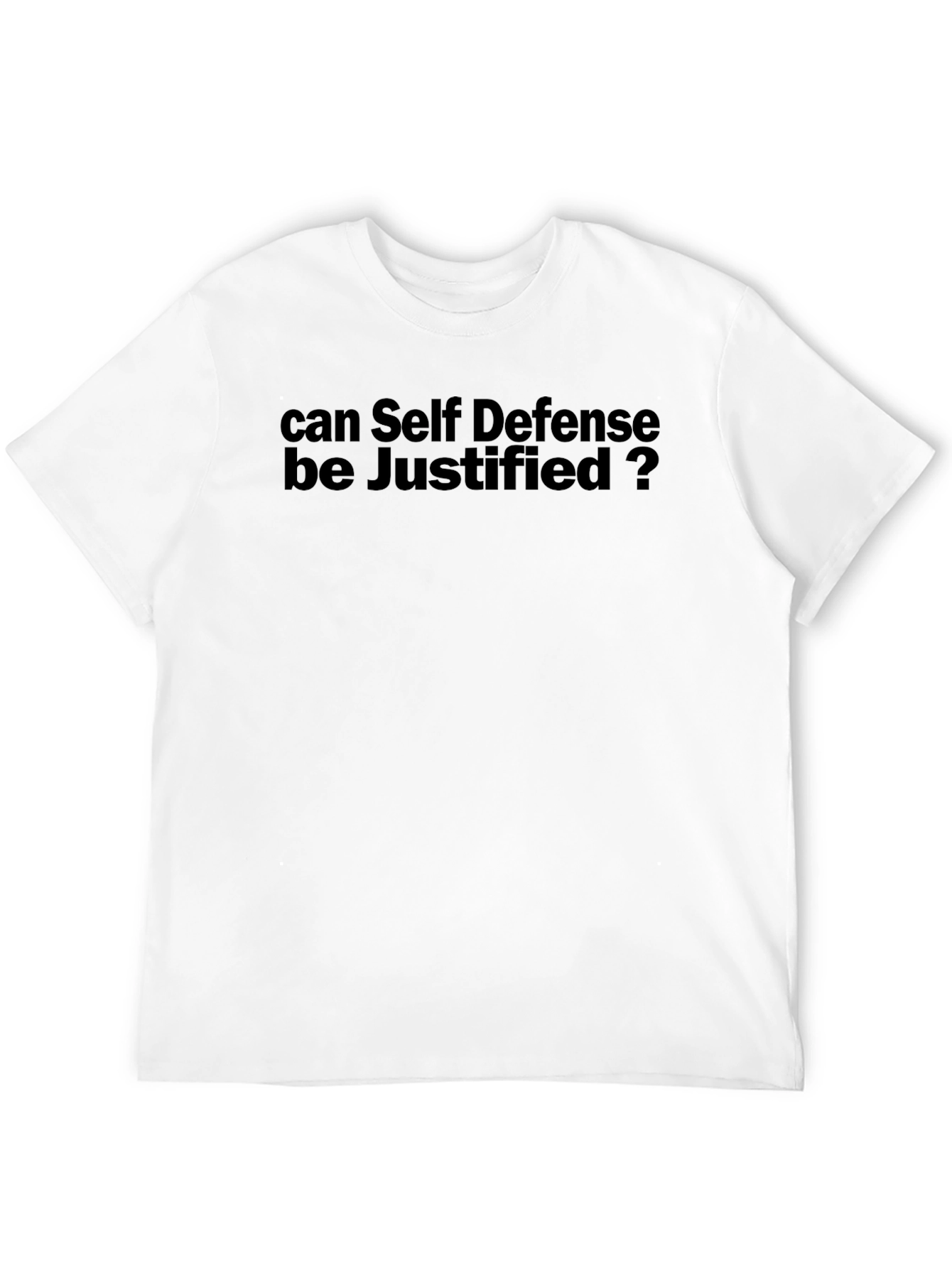 Self Defense Justified? Black T-Shirt