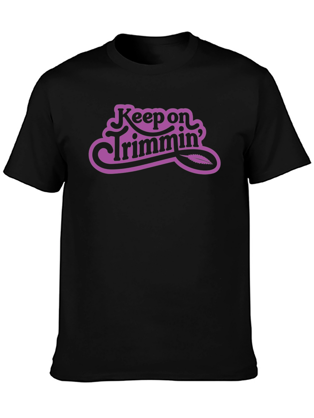 Keep on Trimmin T-Shirt