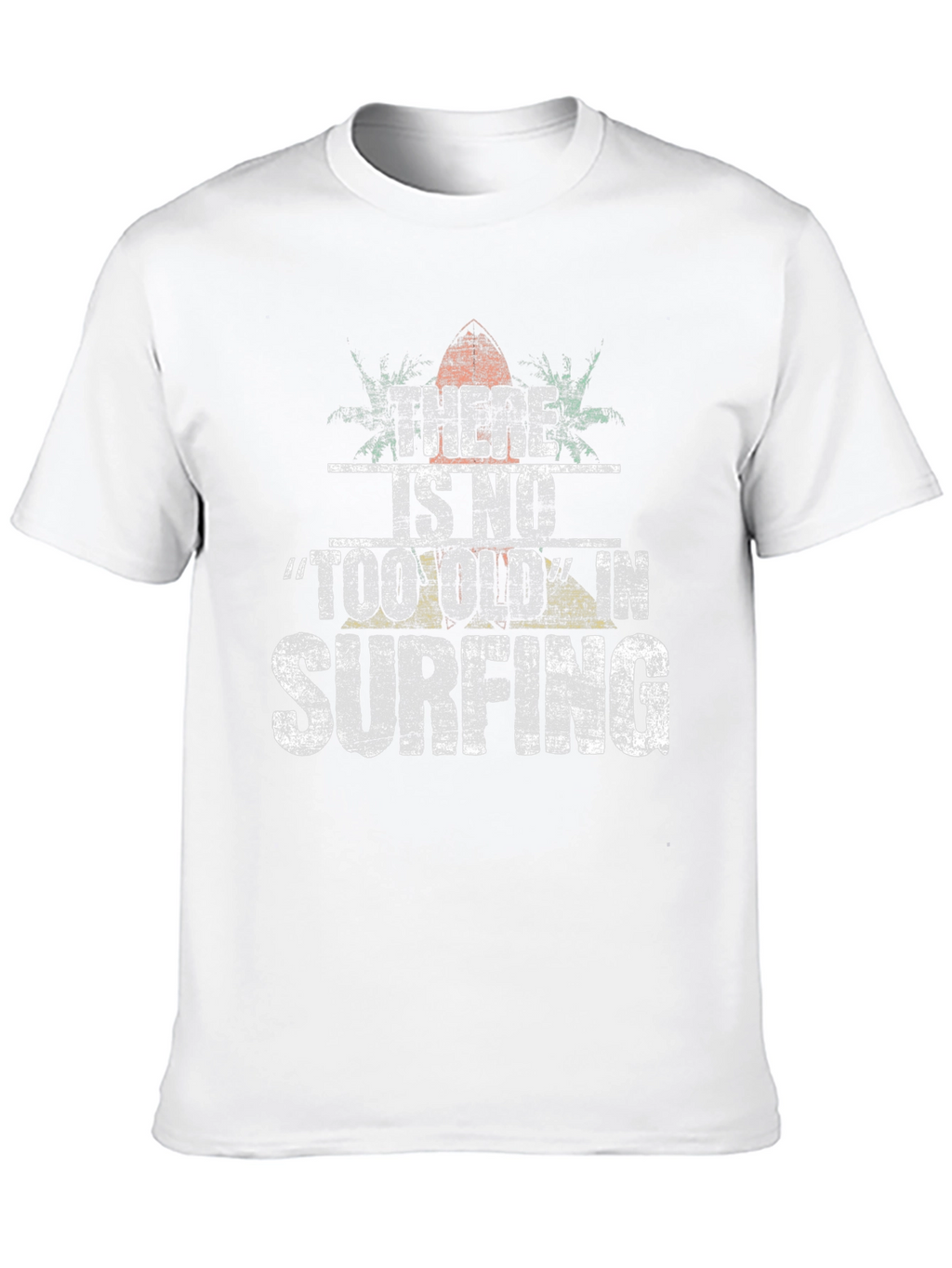 There Is No Too Old In Surfing Black T-Shirt