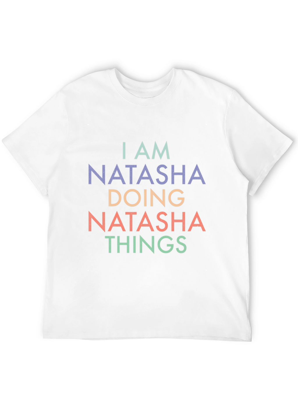 I am Natasha Doing Things T-Shirt