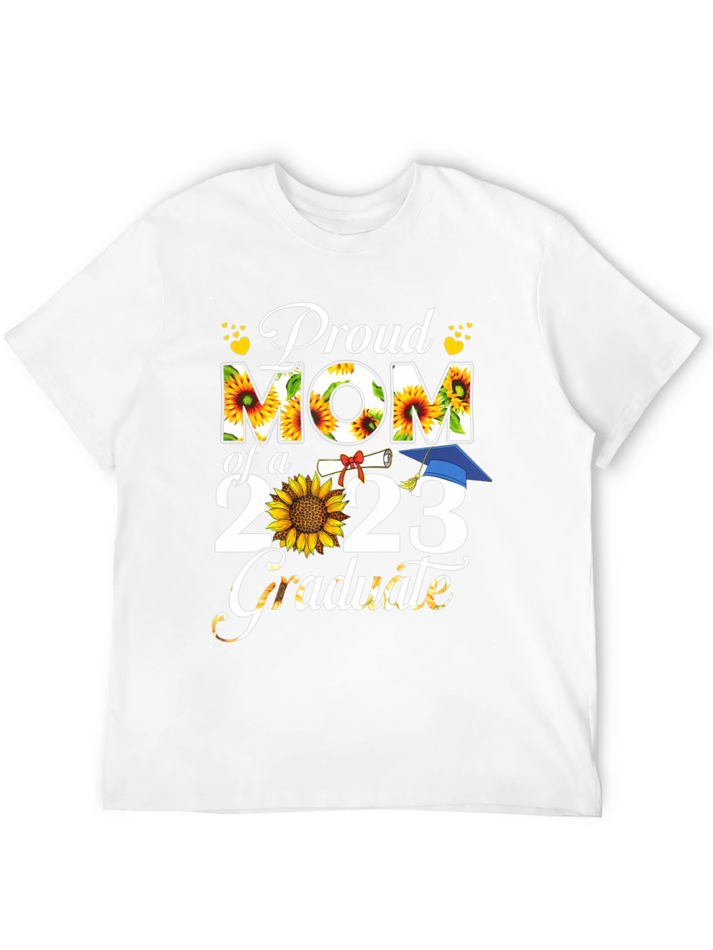 Proud Mom of a 2023 Graduate Sunflower T-Shirt