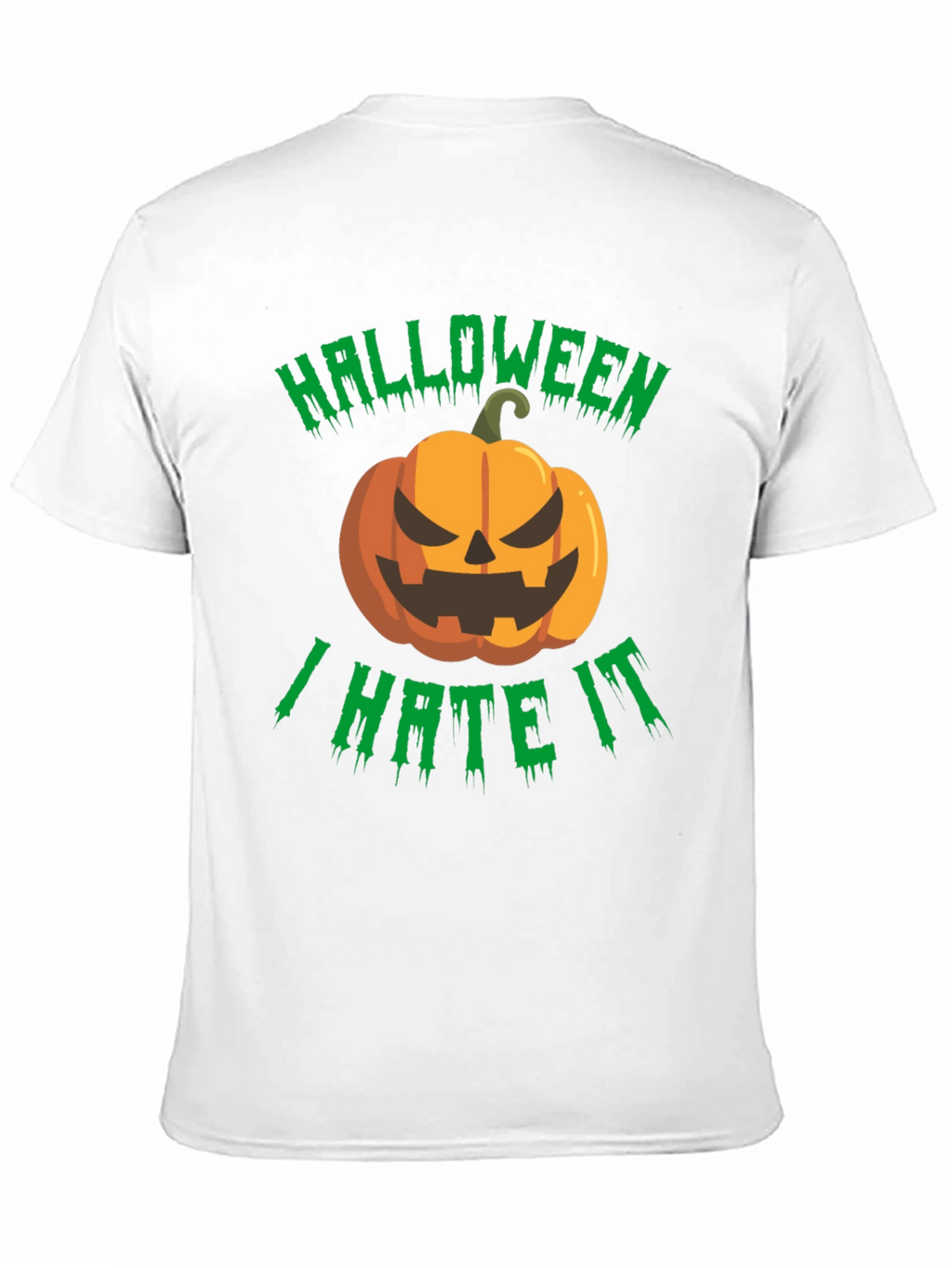 Halloween I Hate It T-Shirt - Spooky Pumpkin Design