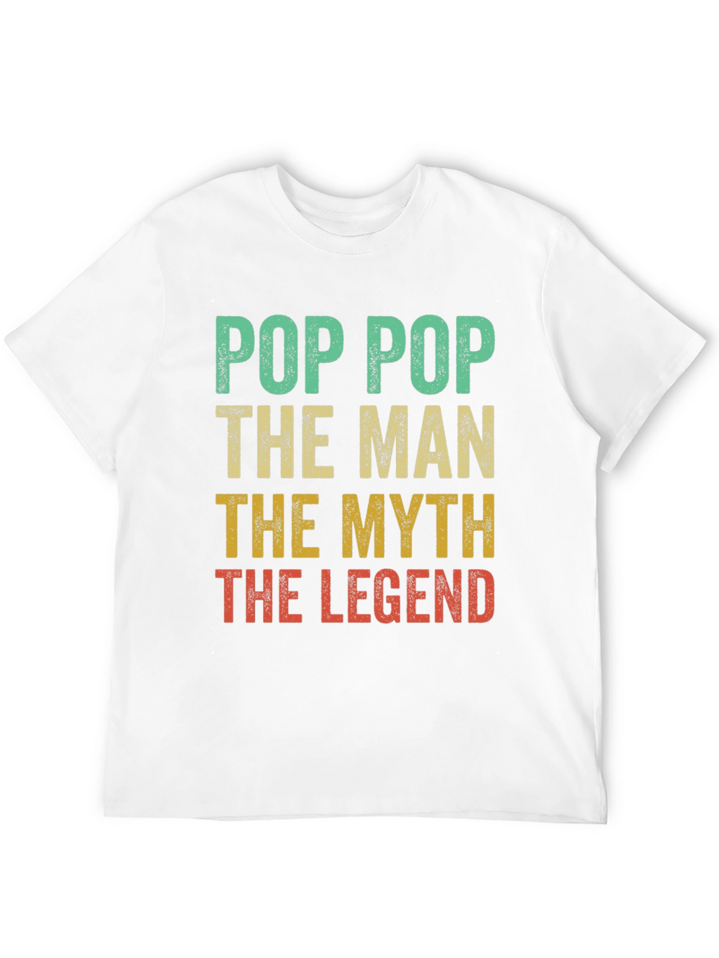 Pop Pop The Man The Myth The Legend T-Shirt
