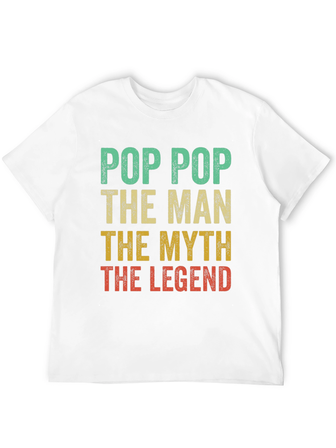 Pop Pop The Man The Myth The Legend T-Shirt
