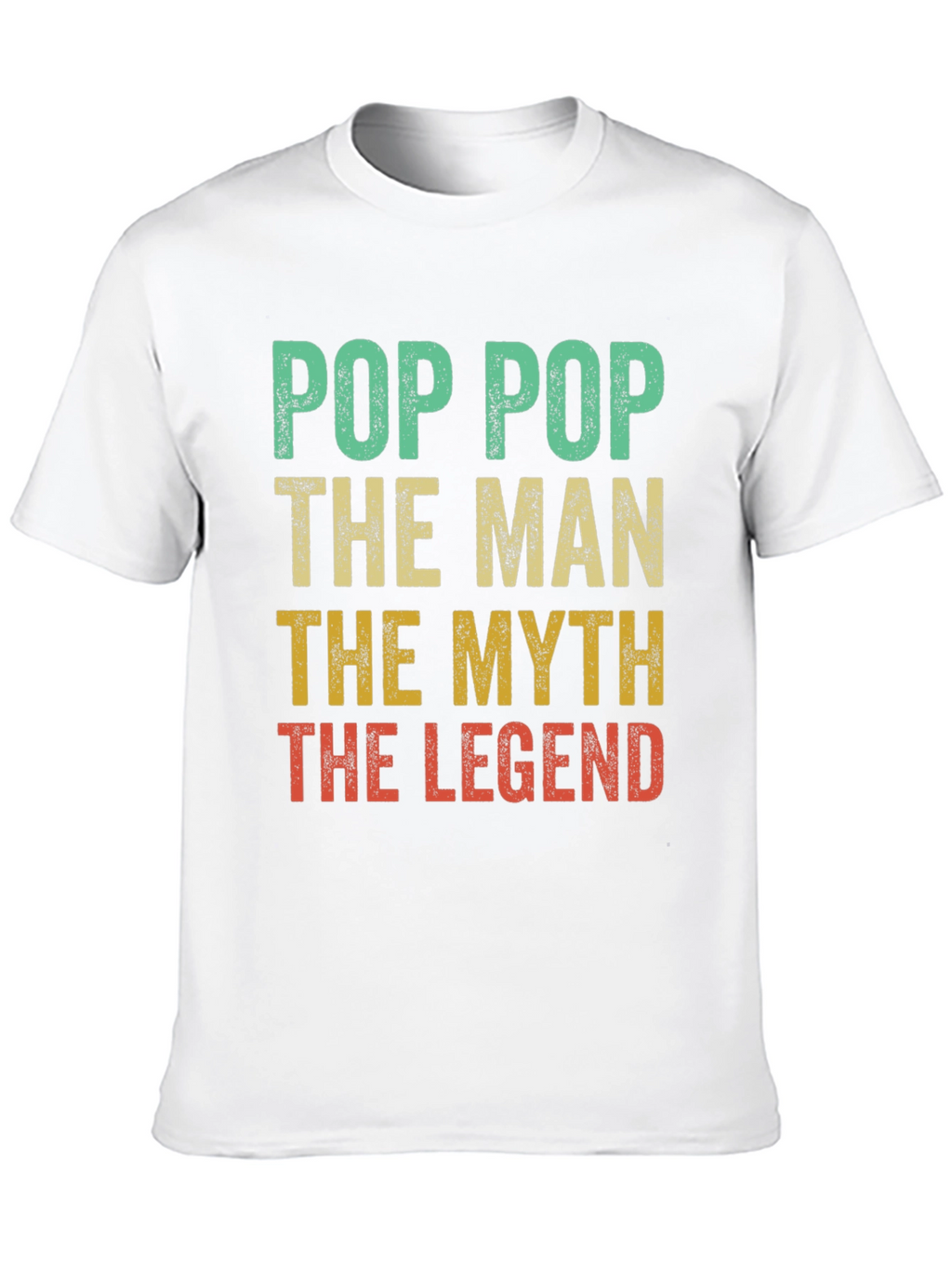 Pop Pop The Man The Myth The Legend T-Shirt