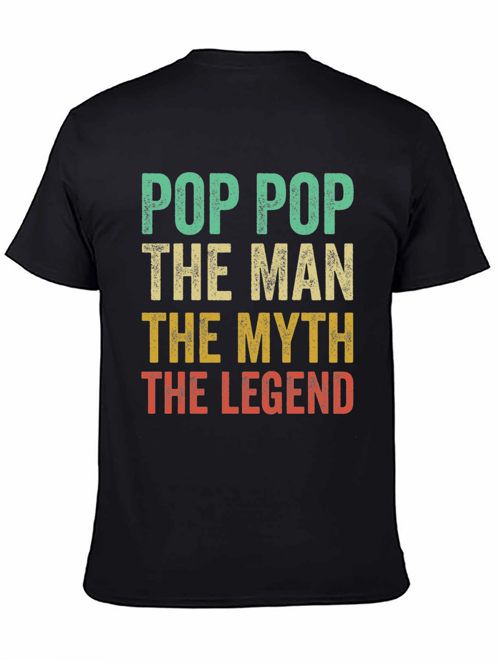 Pop Pop The Man The Myth The Legend T-Shirt