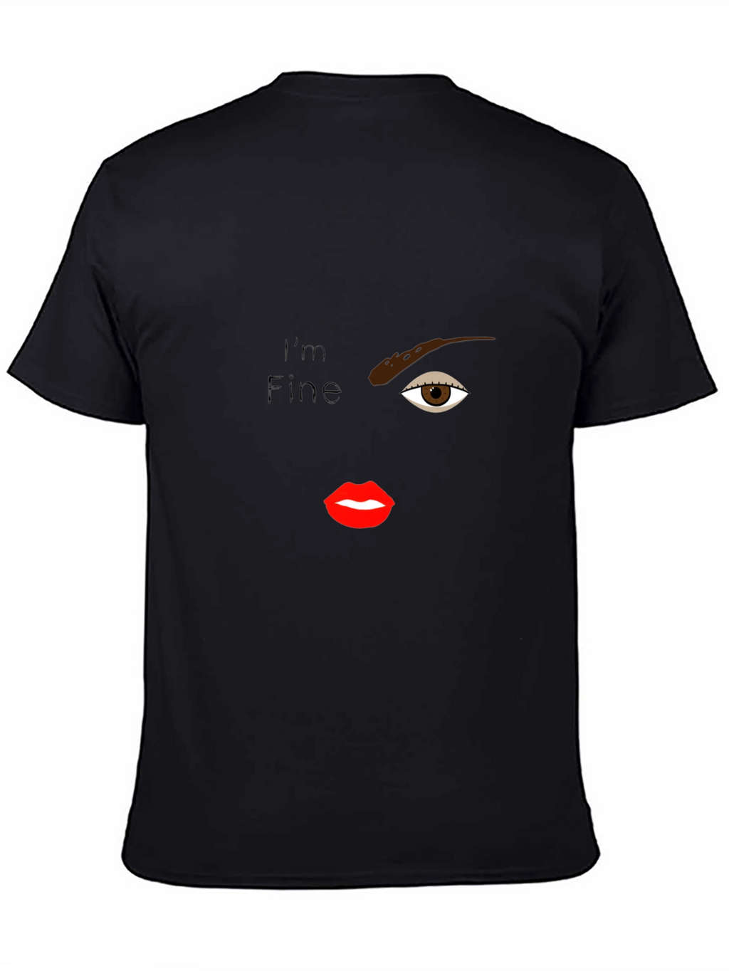 Im Fine T-Shirt - One Eye Lips Design