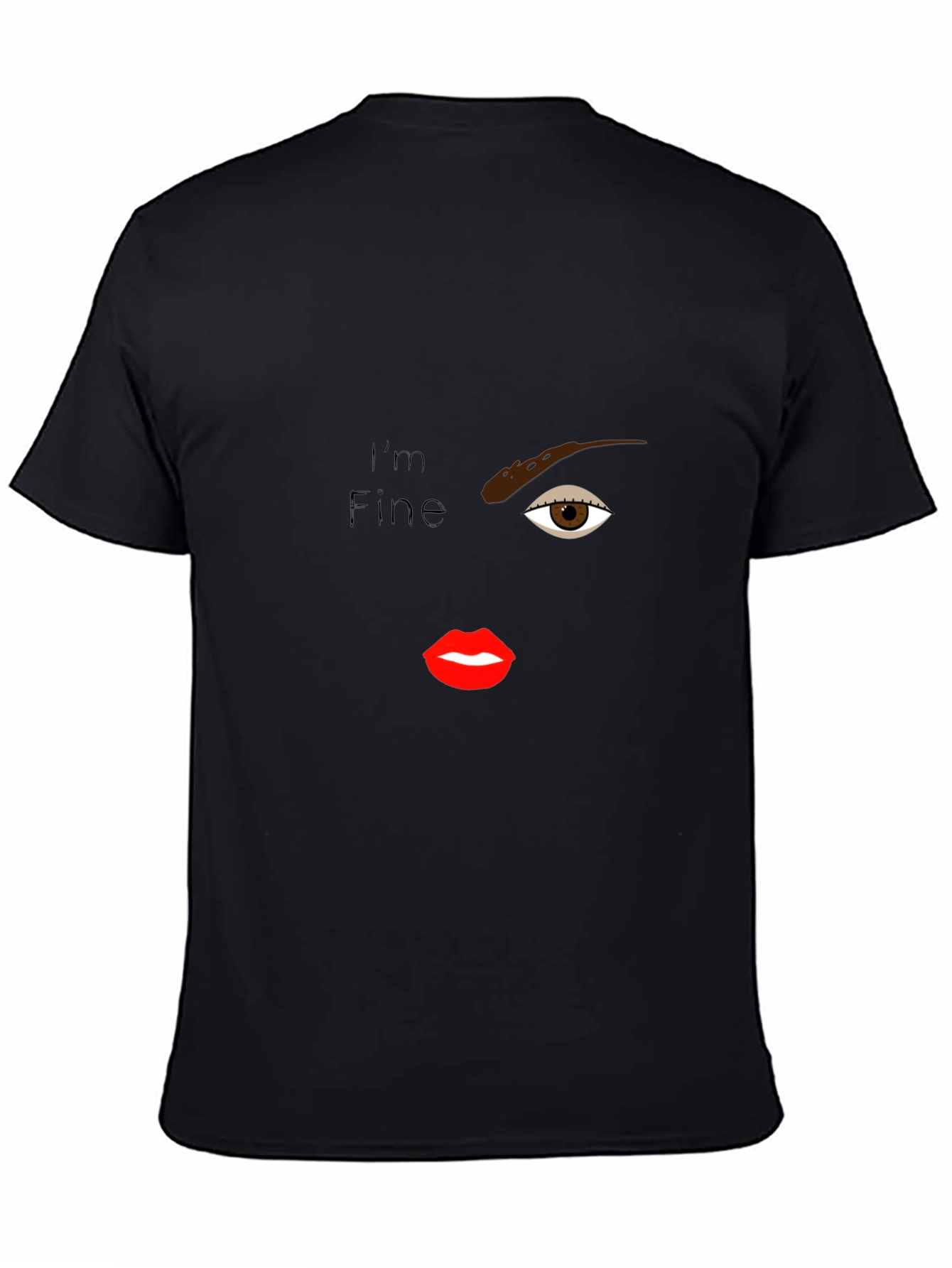 Im Fine T-Shirt - One Eye Lips Design