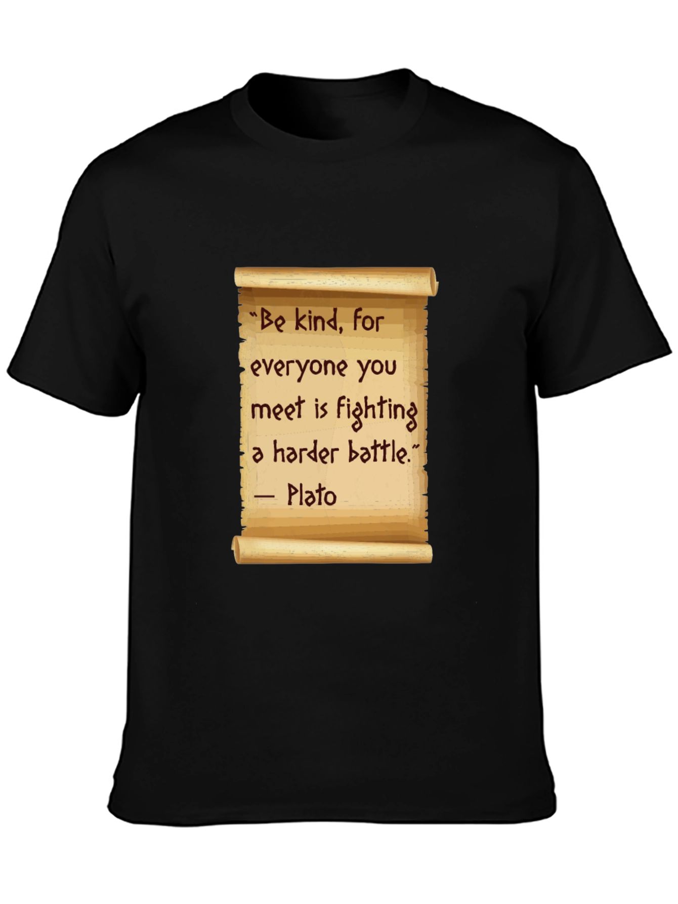 Be Kind T-Shirt - Plato Quote Scroll Design
