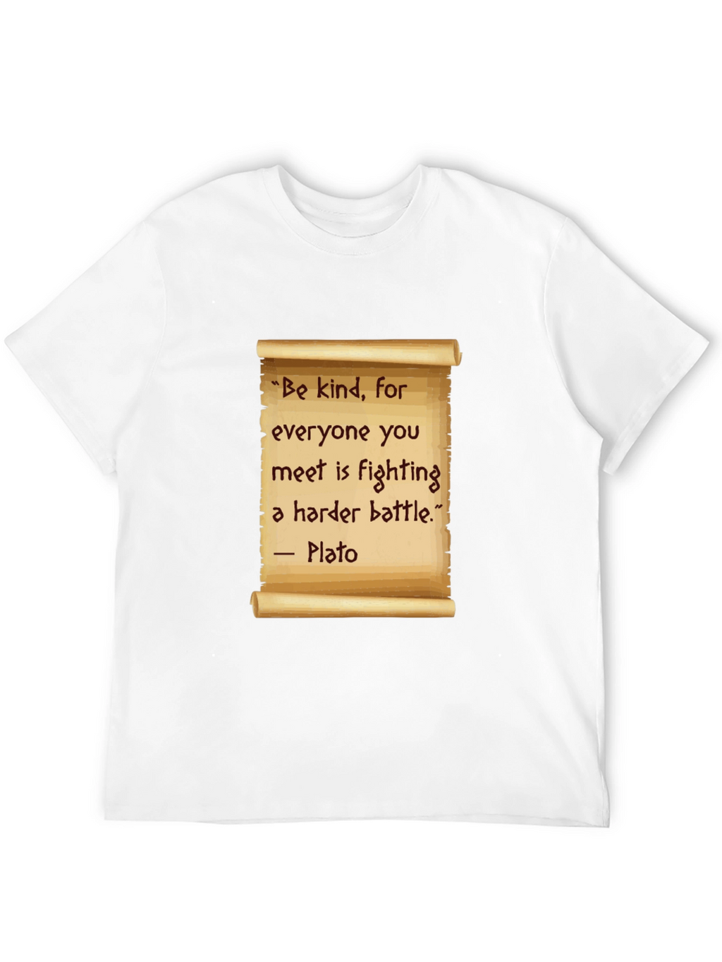 Be Kind T-Shirt - Plato Quote Scroll Design