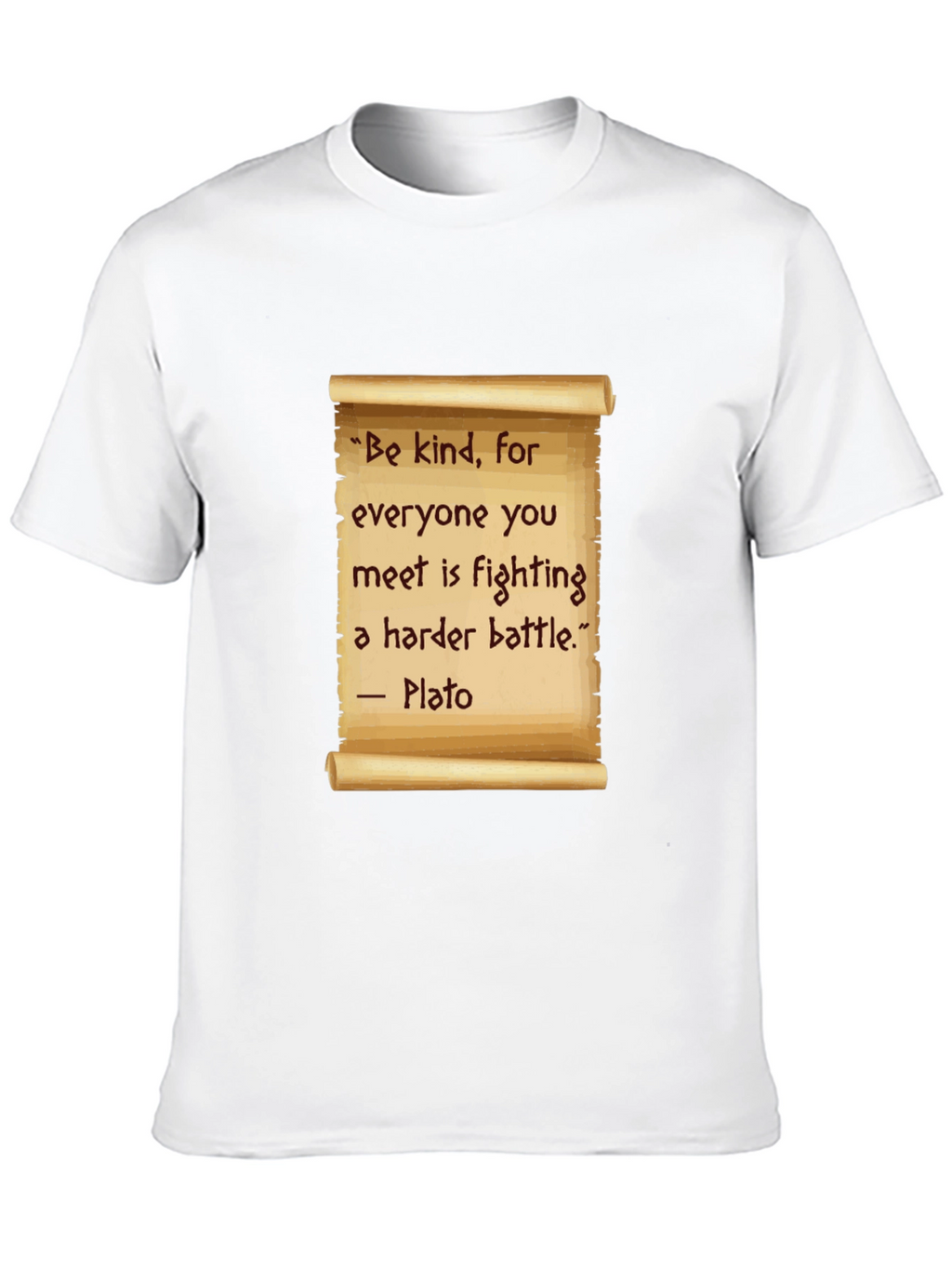 Be Kind T-Shirt - Plato Quote Scroll Design