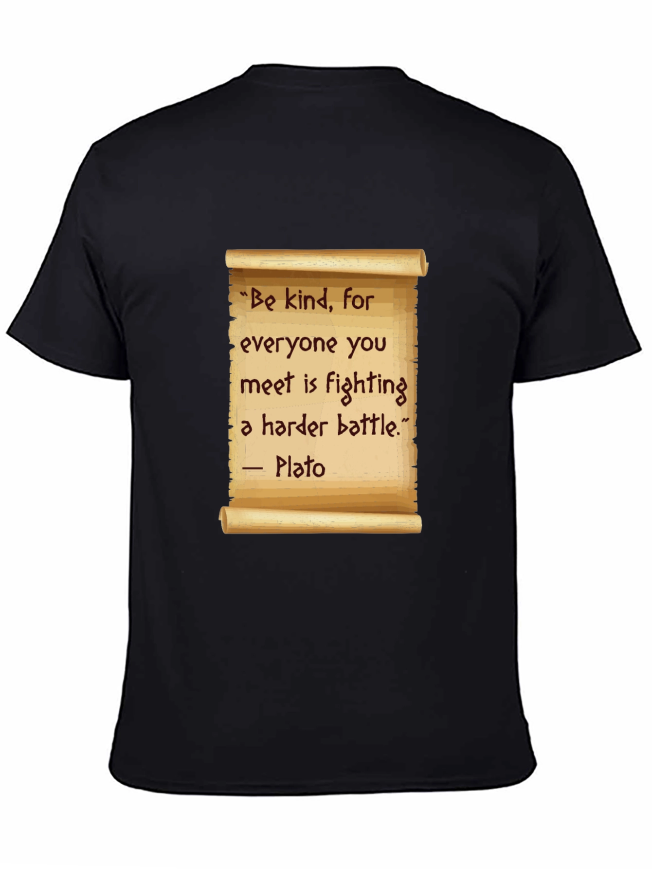 Be Kind T-Shirt - Plato Quote Scroll Design