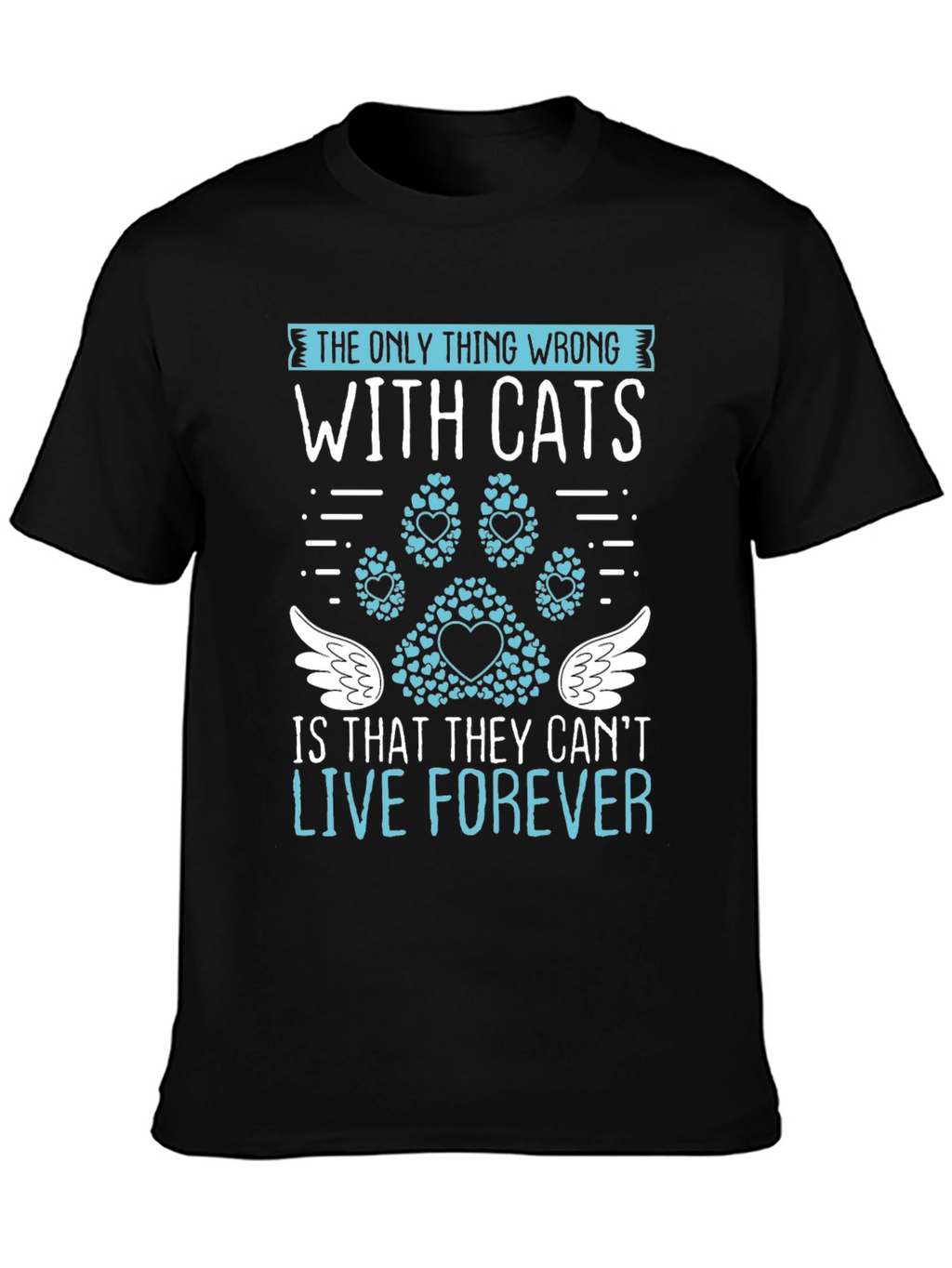Cat Lover T-Shirt: Live Forever Tee