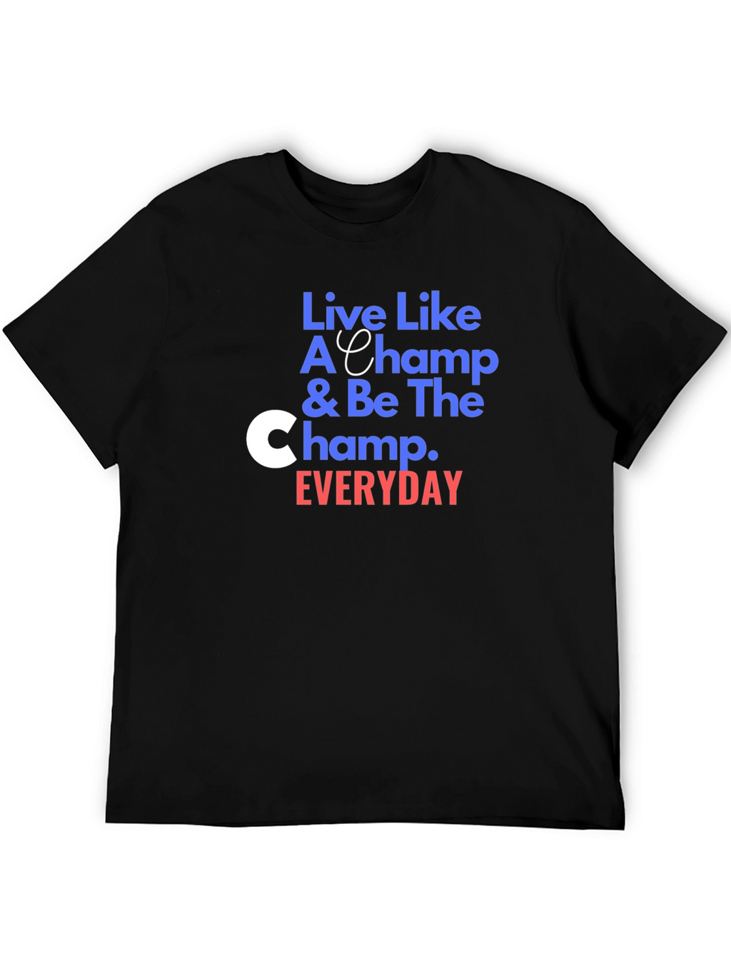 Live Like A Champ Black T-Shirt