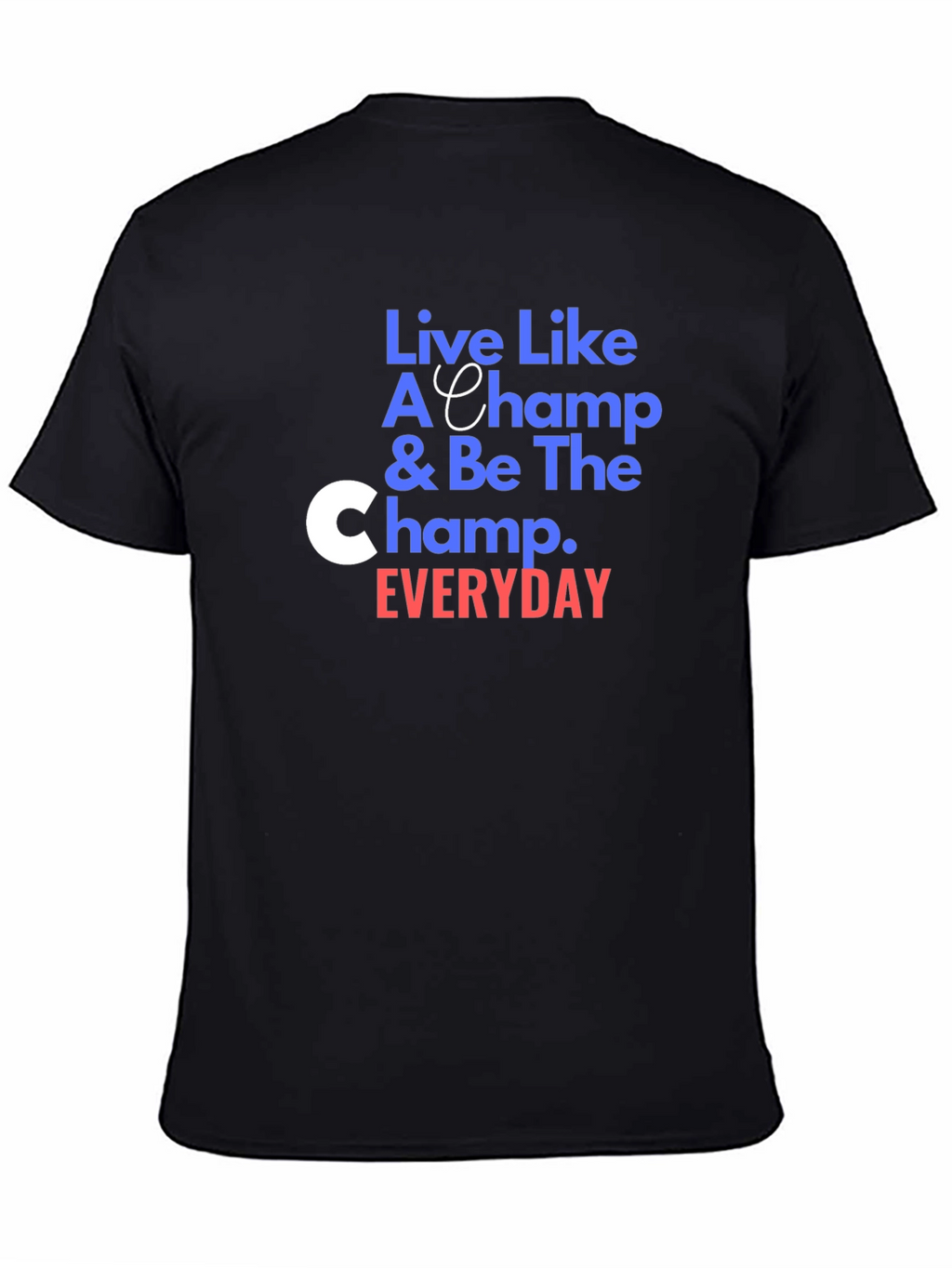 Live Like A Champ Black T-Shirt