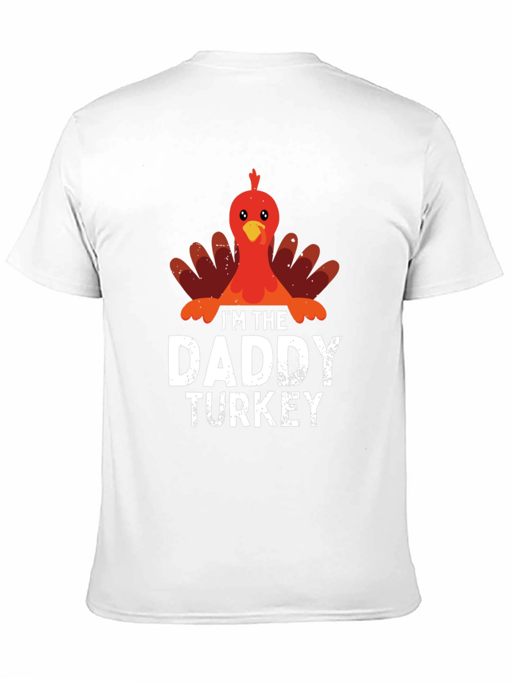 Im The Daddy Turkey Thanksgiving T-Shirt