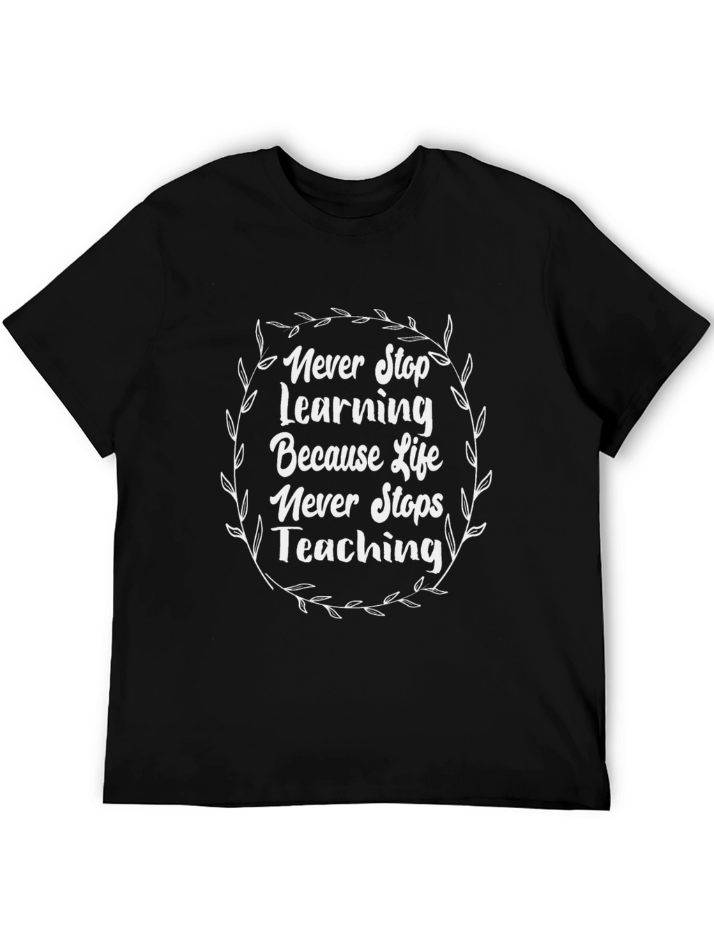 Never Stop Learning Graphic Tee