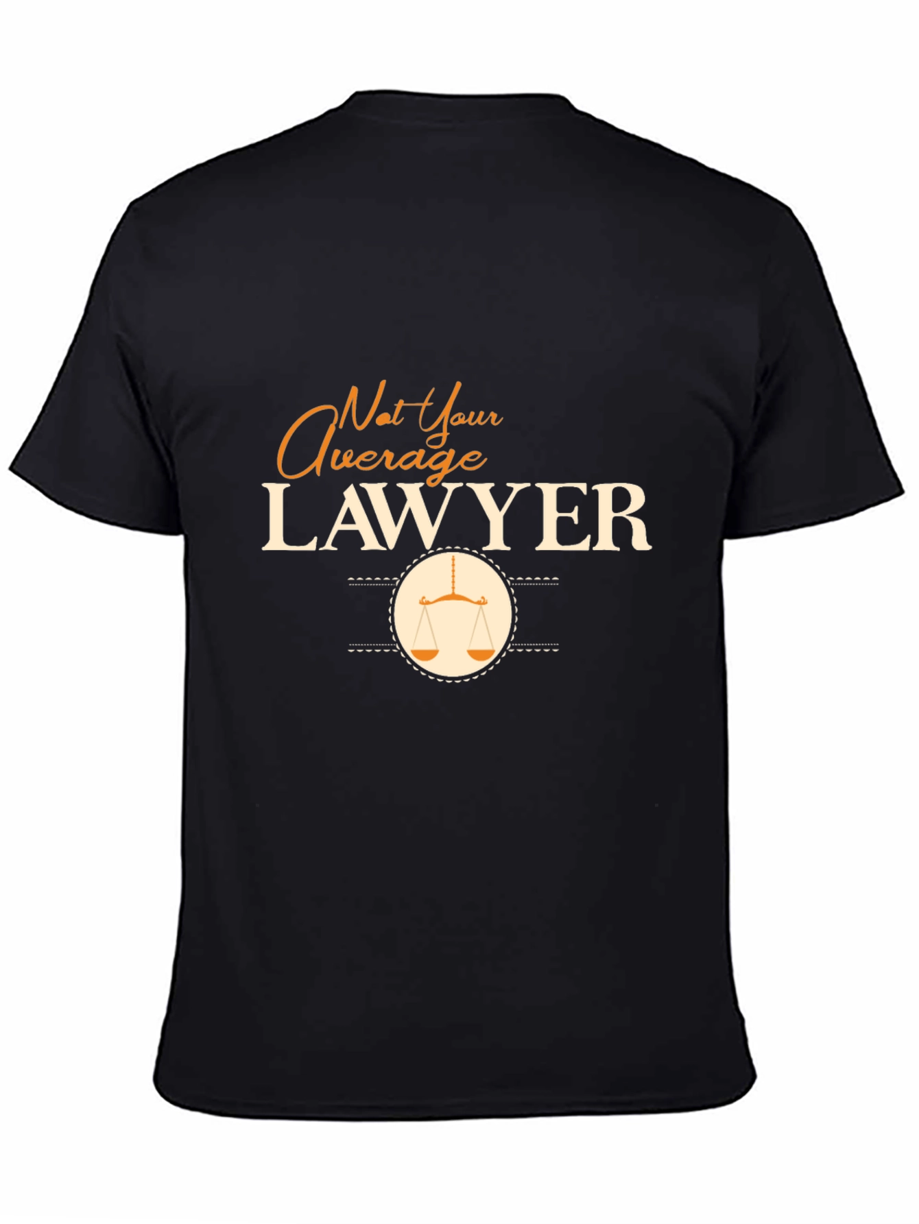 Not Your Average Lawyer T-Shirt - Novelty Attorney Tee