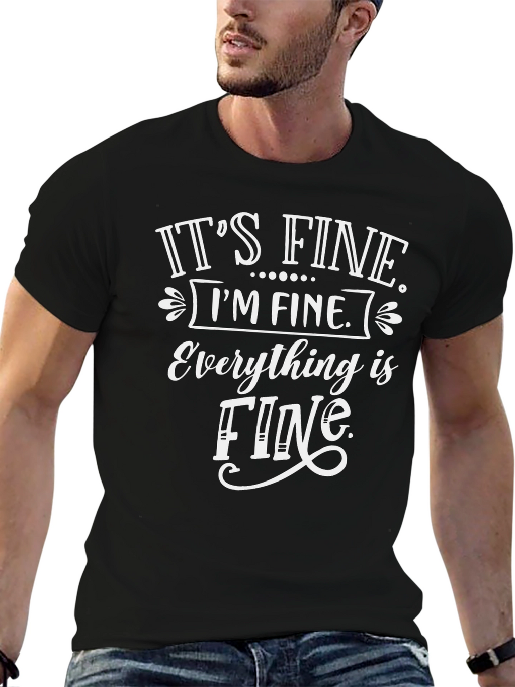 Its Fine Im Fine Everything Is Fine Black T-Shirt
