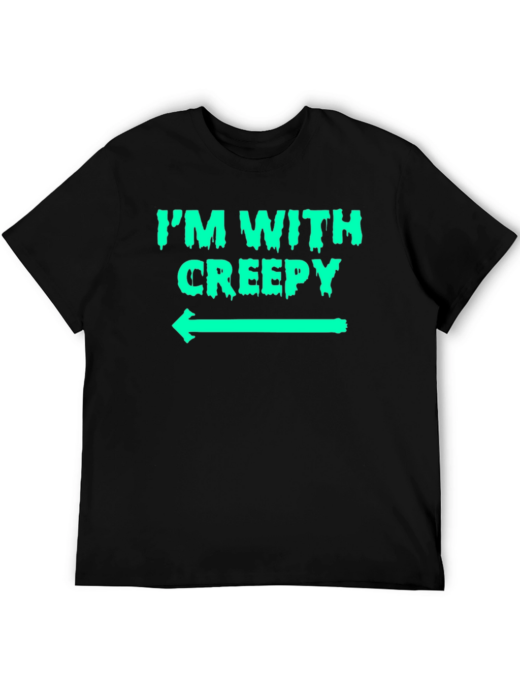 Im With Creepy Graphic T-Shirt