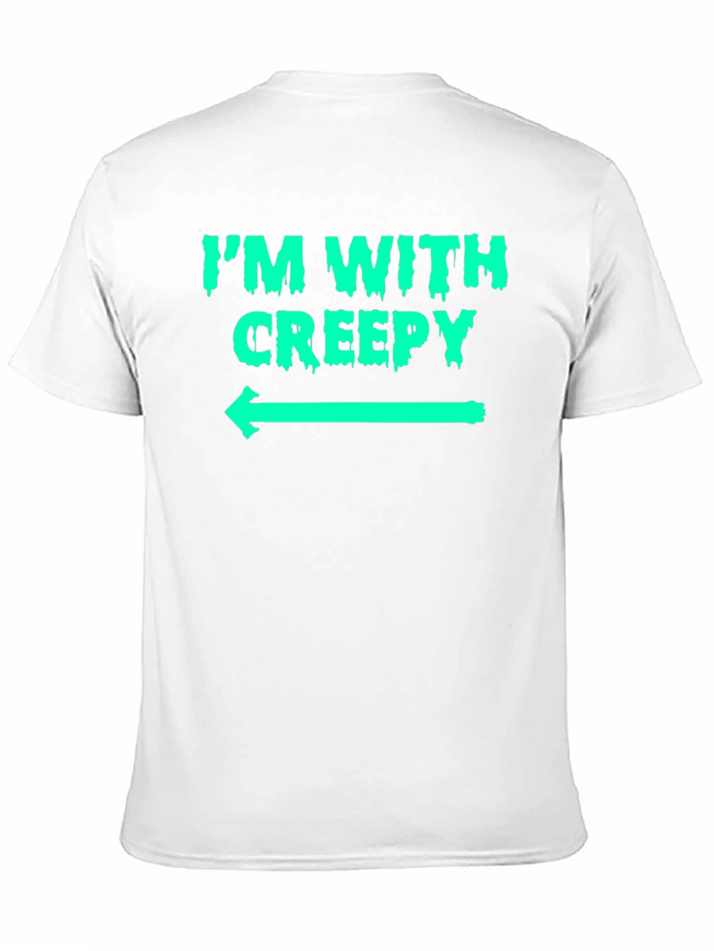 Im With Creepy Graphic T-Shirt