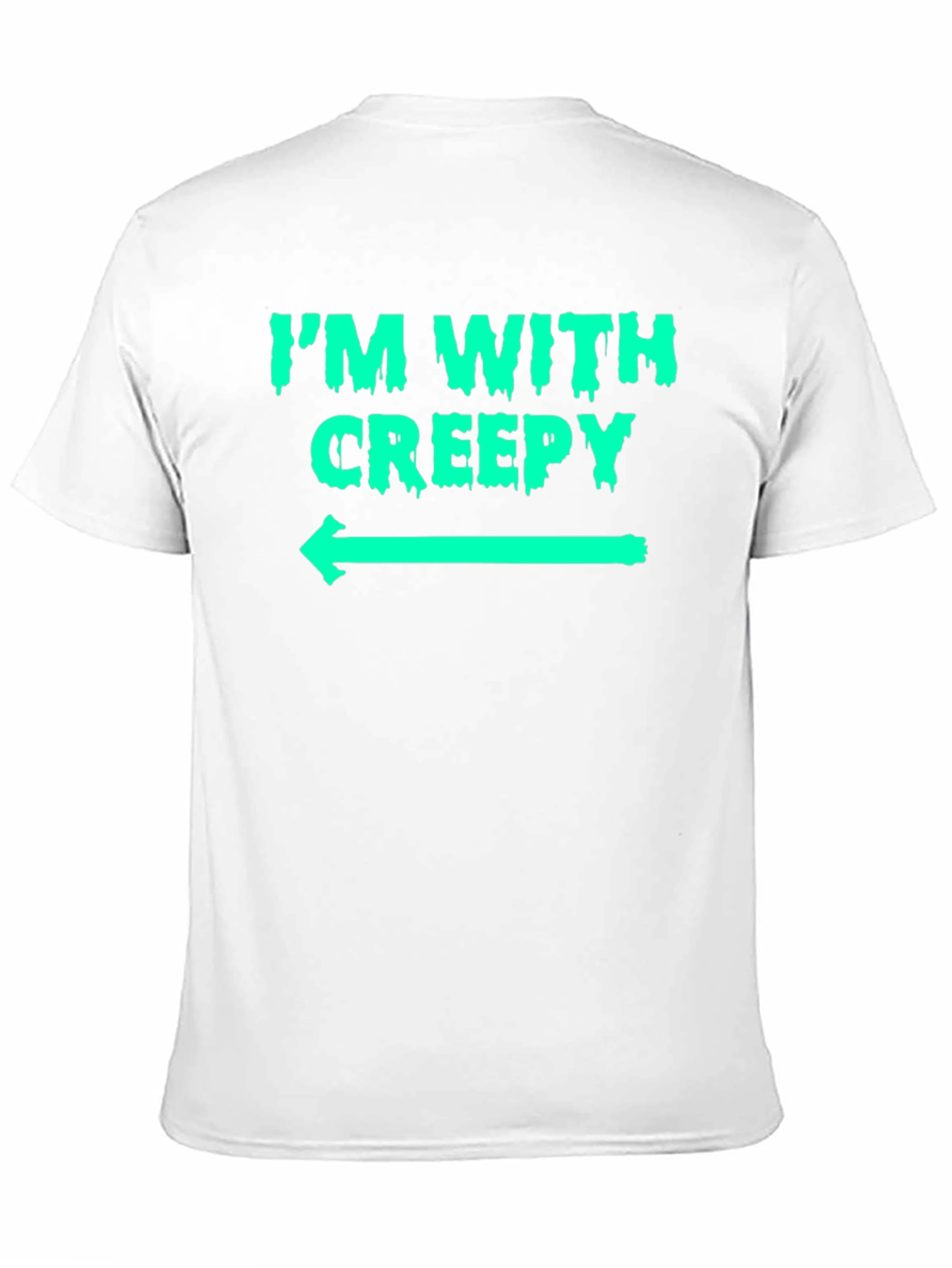 Im With Creepy Graphic T-Shirt