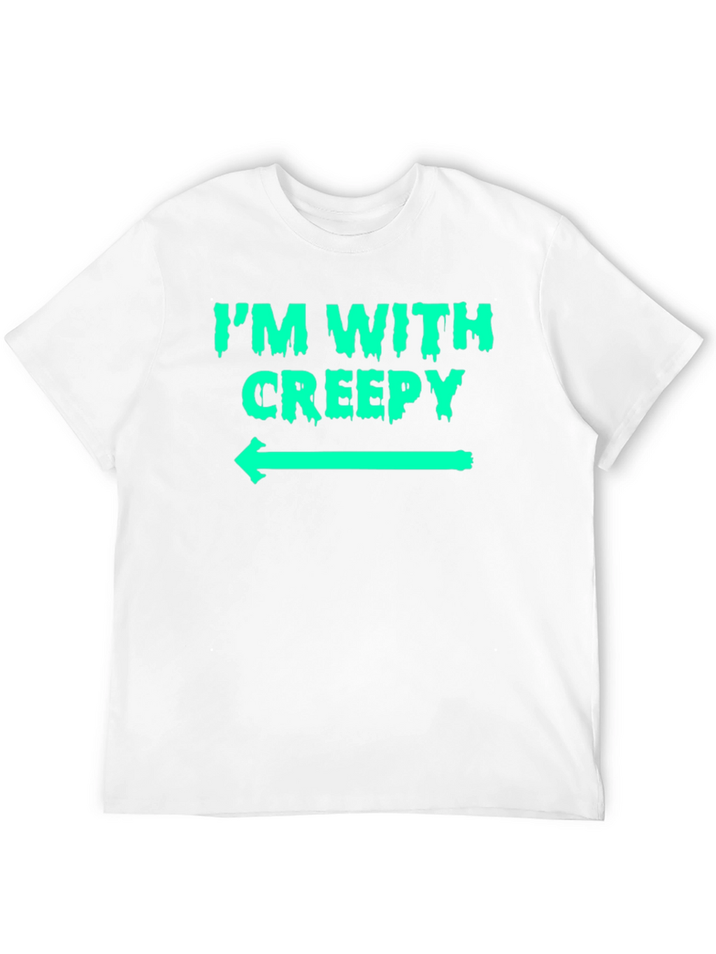 Im With Creepy Graphic T-Shirt