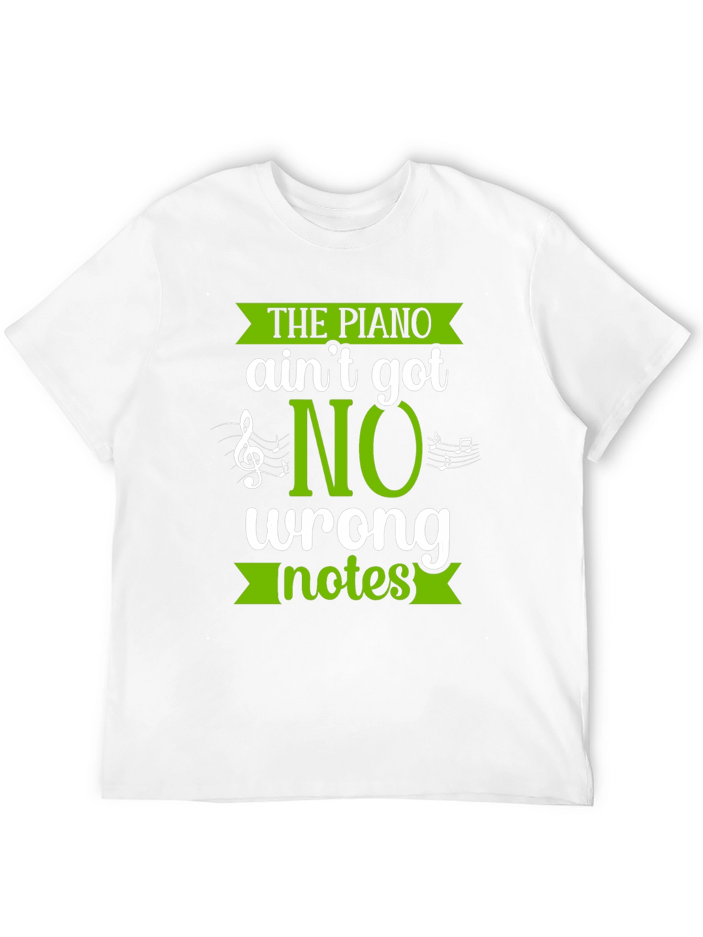 The Piano Aint Got No Wrong Notes Black T-Shirt
