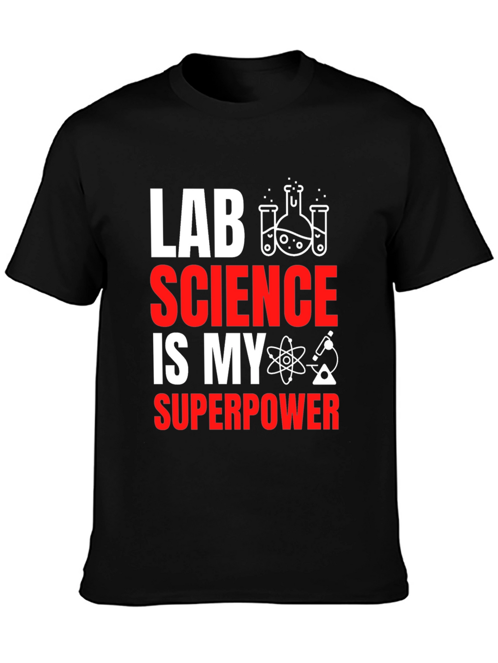 Lab Science is My Superpower T-Shirt