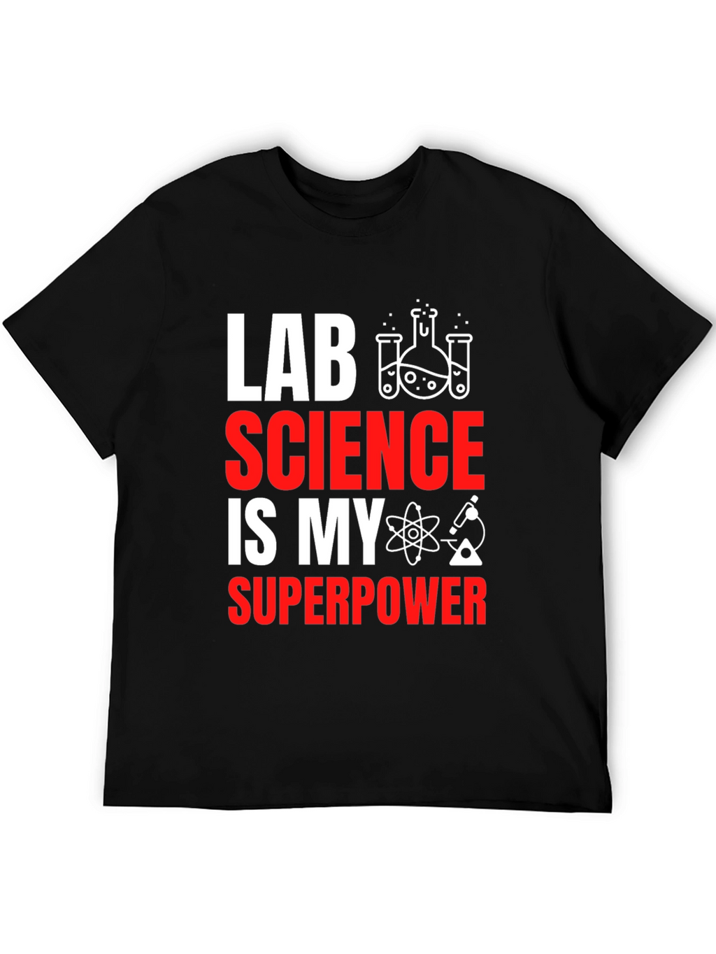 Lab Science is My Superpower T-Shirt