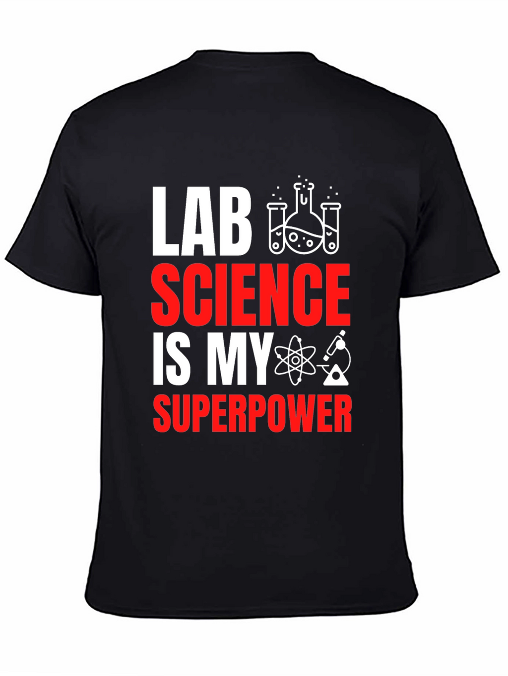 Lab Science is My Superpower T-Shirt