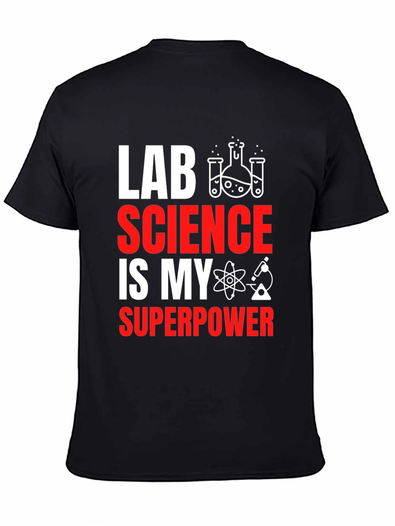 Lab Science is My Superpower T-Shirt