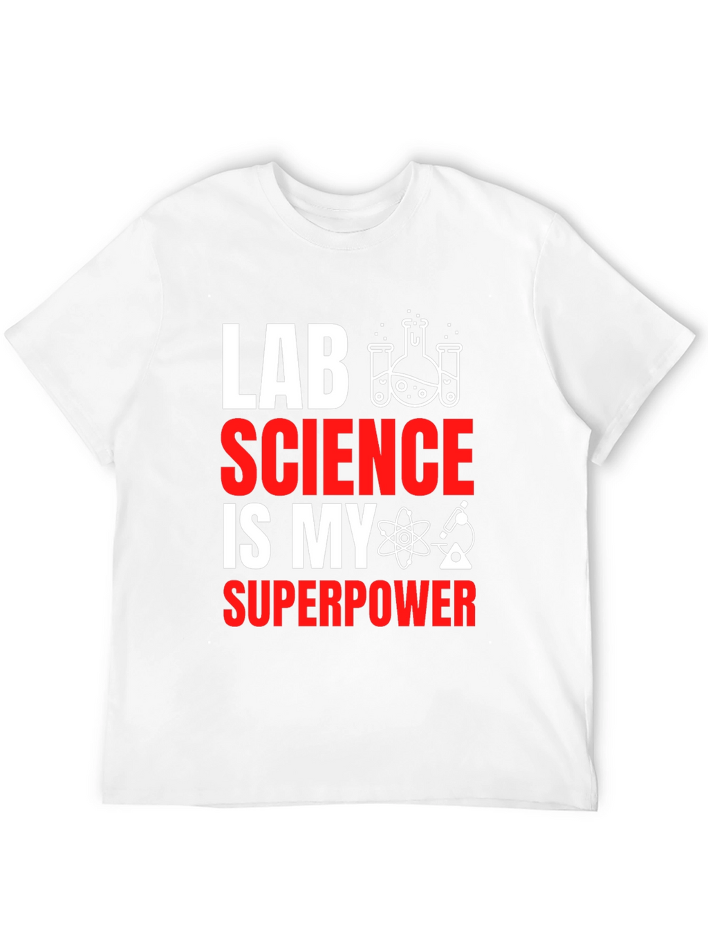 Lab Science is My Superpower T-Shirt