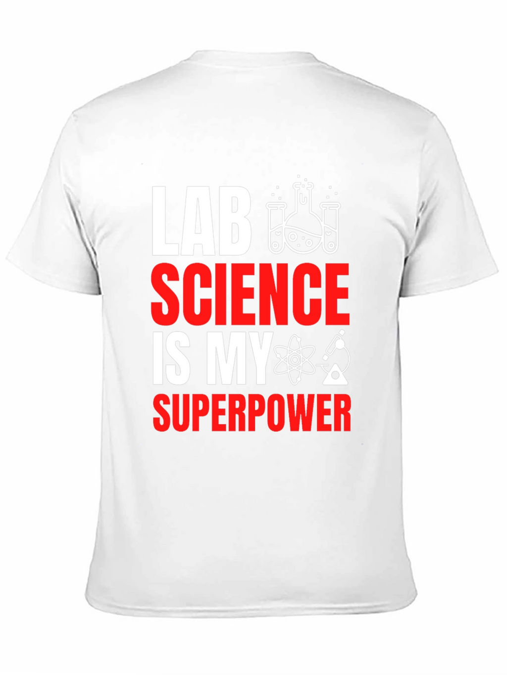 Lab Science is My Superpower T-Shirt
