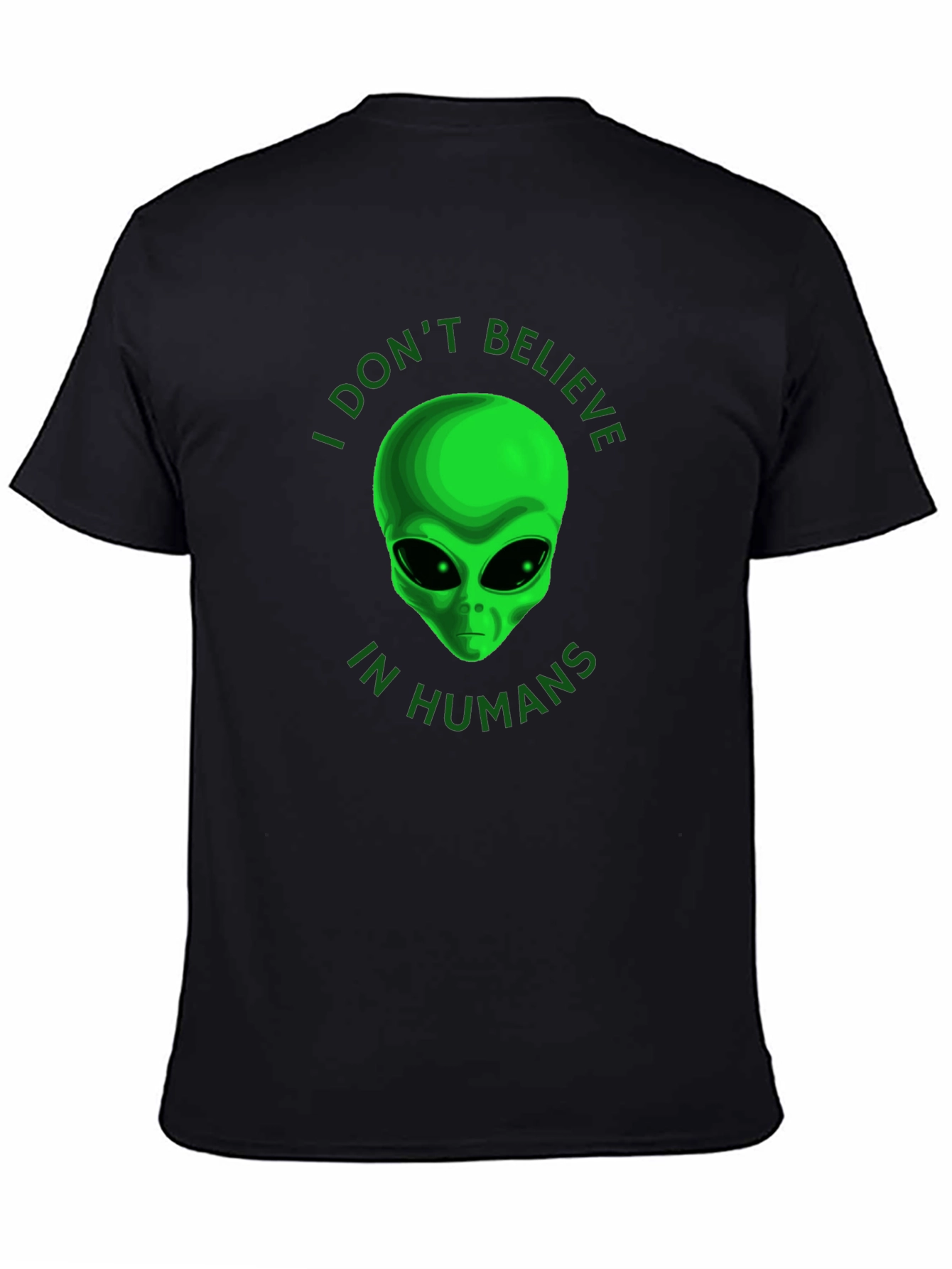 I Dont Believe in Humans Alien T-Shirt