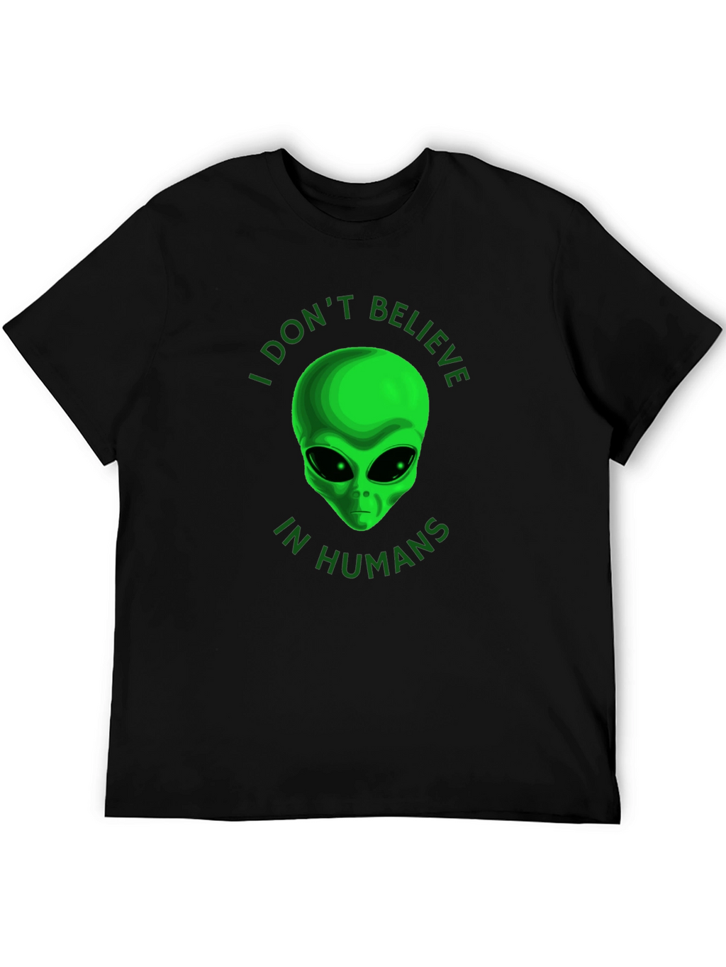 I Dont Believe in Humans Alien T-Shirt