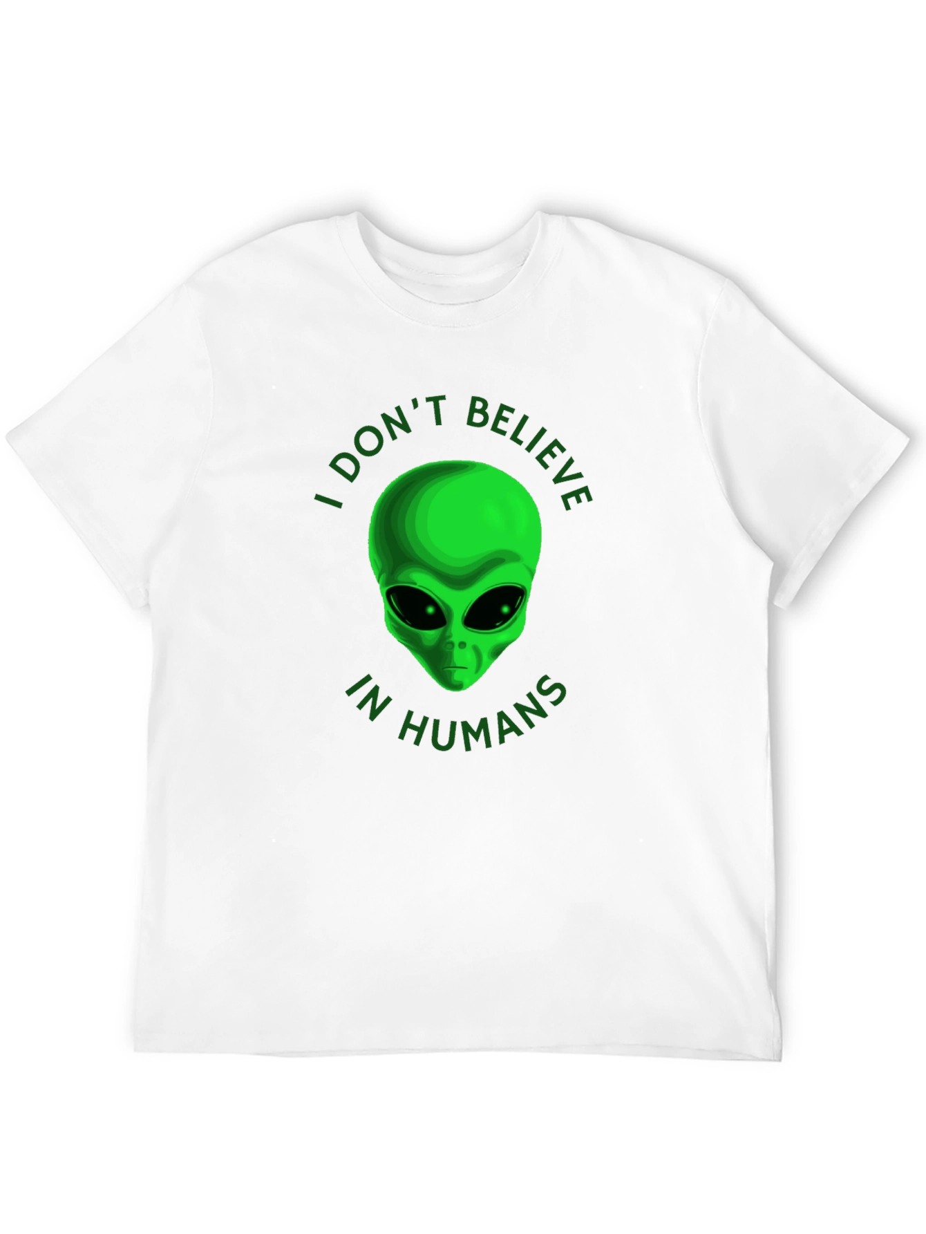 I Dont Believe in Humans Alien T-Shirt